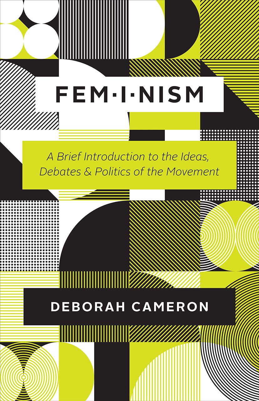 Feminism: A Brief Introduction to the Ideas, Debates, and Politics of the Movement book cover