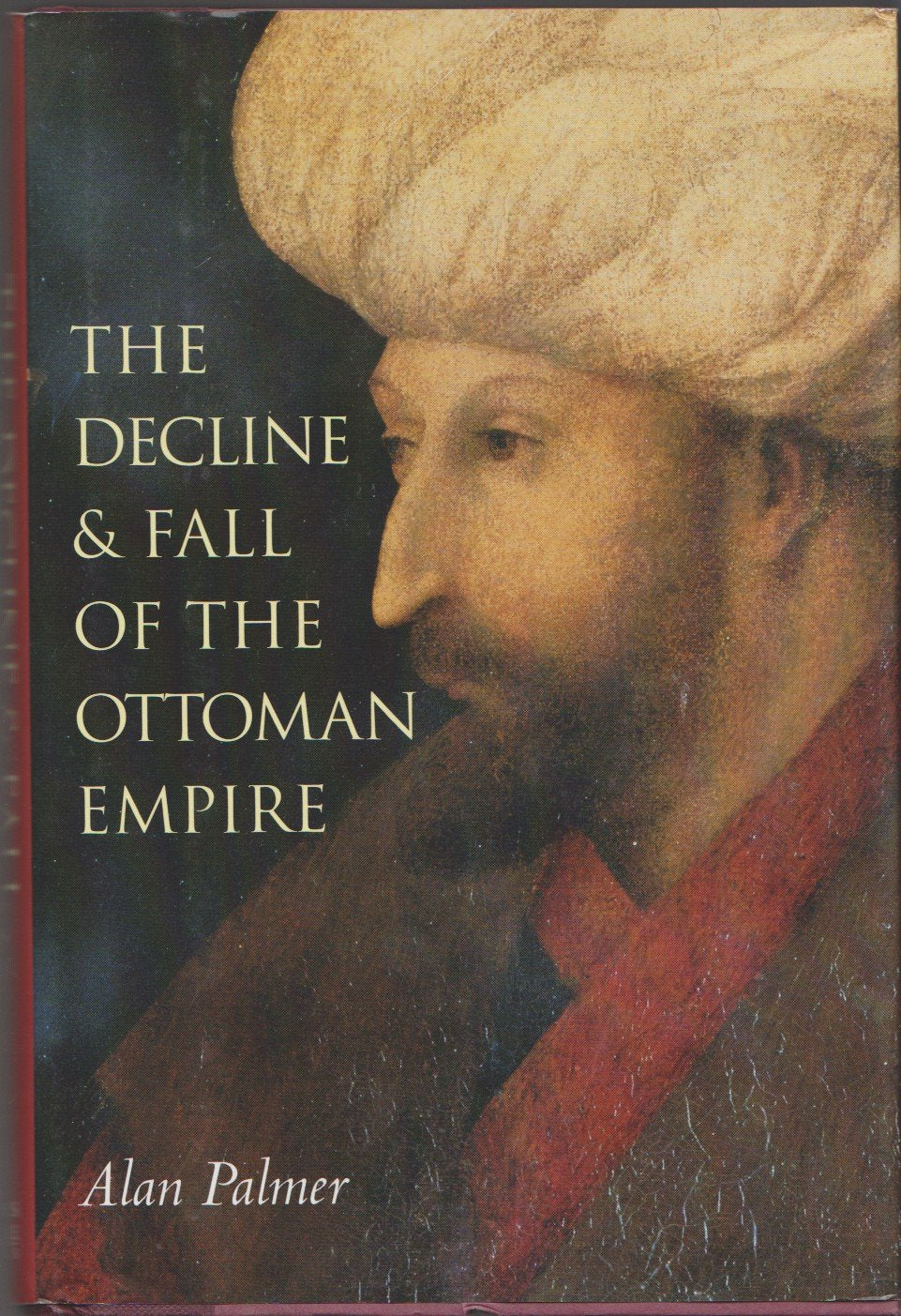 The Decline & Fall of the Ottoman Empire book cover