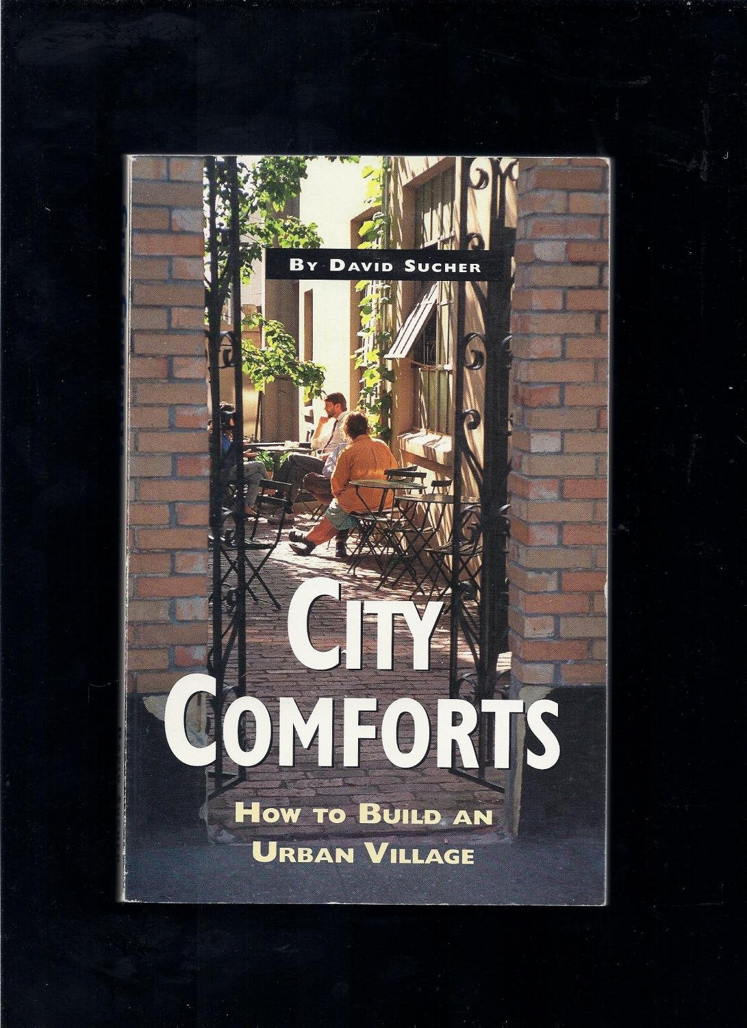 City Comforts: How to Build an Urban Village book cover