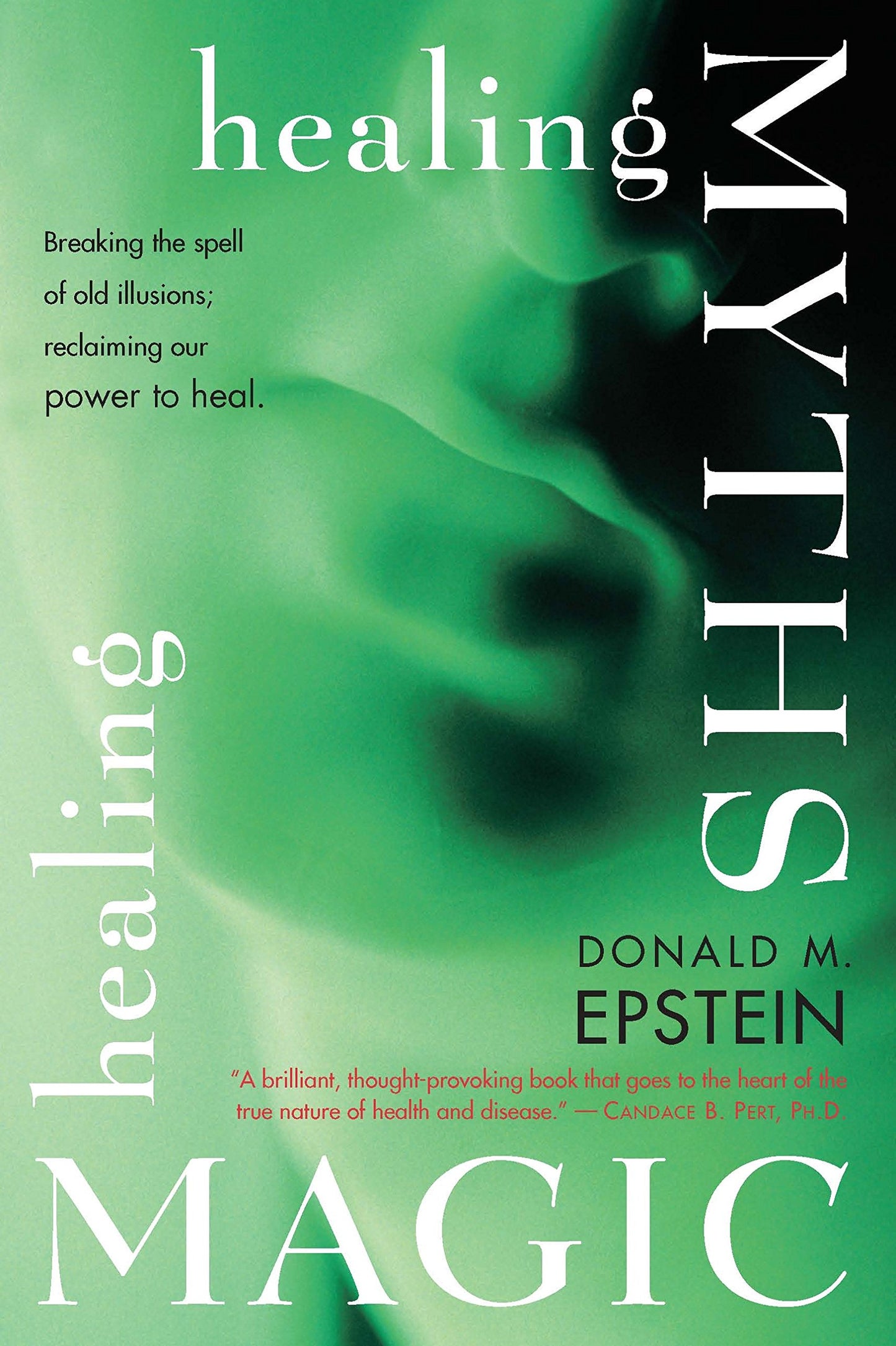 Healing Myths, Healing Magic: Breaking the Spell of Old Illusions; Reclaiming Our Power to Heal book cover