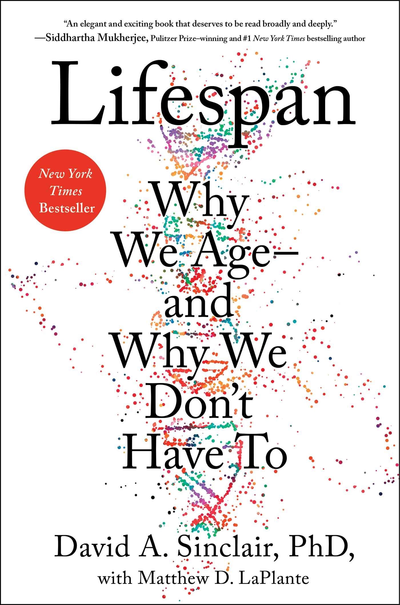Lifespan: Why We Age--And Why We Don't Have to book cover