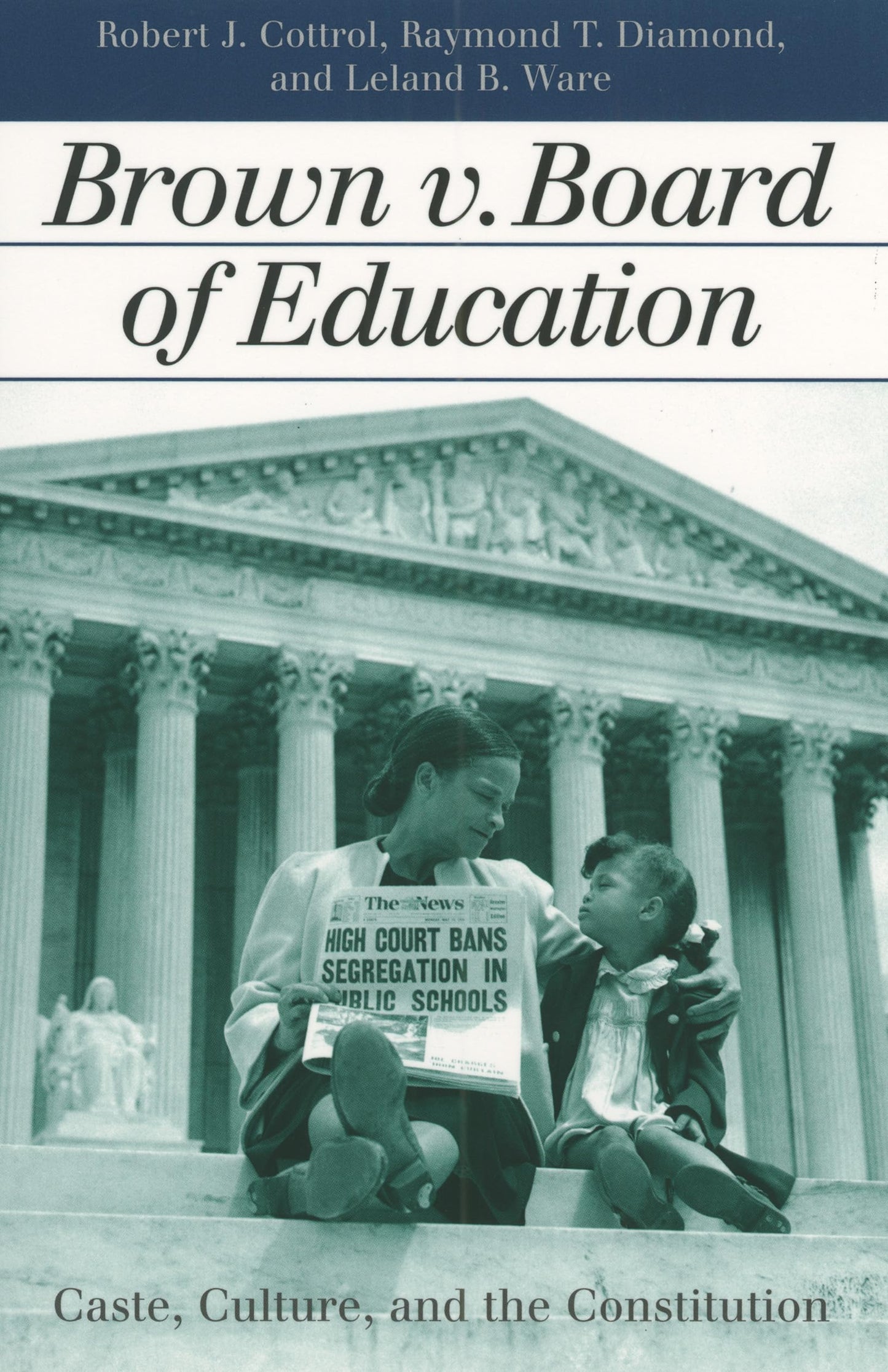 Brown V. Board of Education: Caste, Culture, and the Constitution book cover