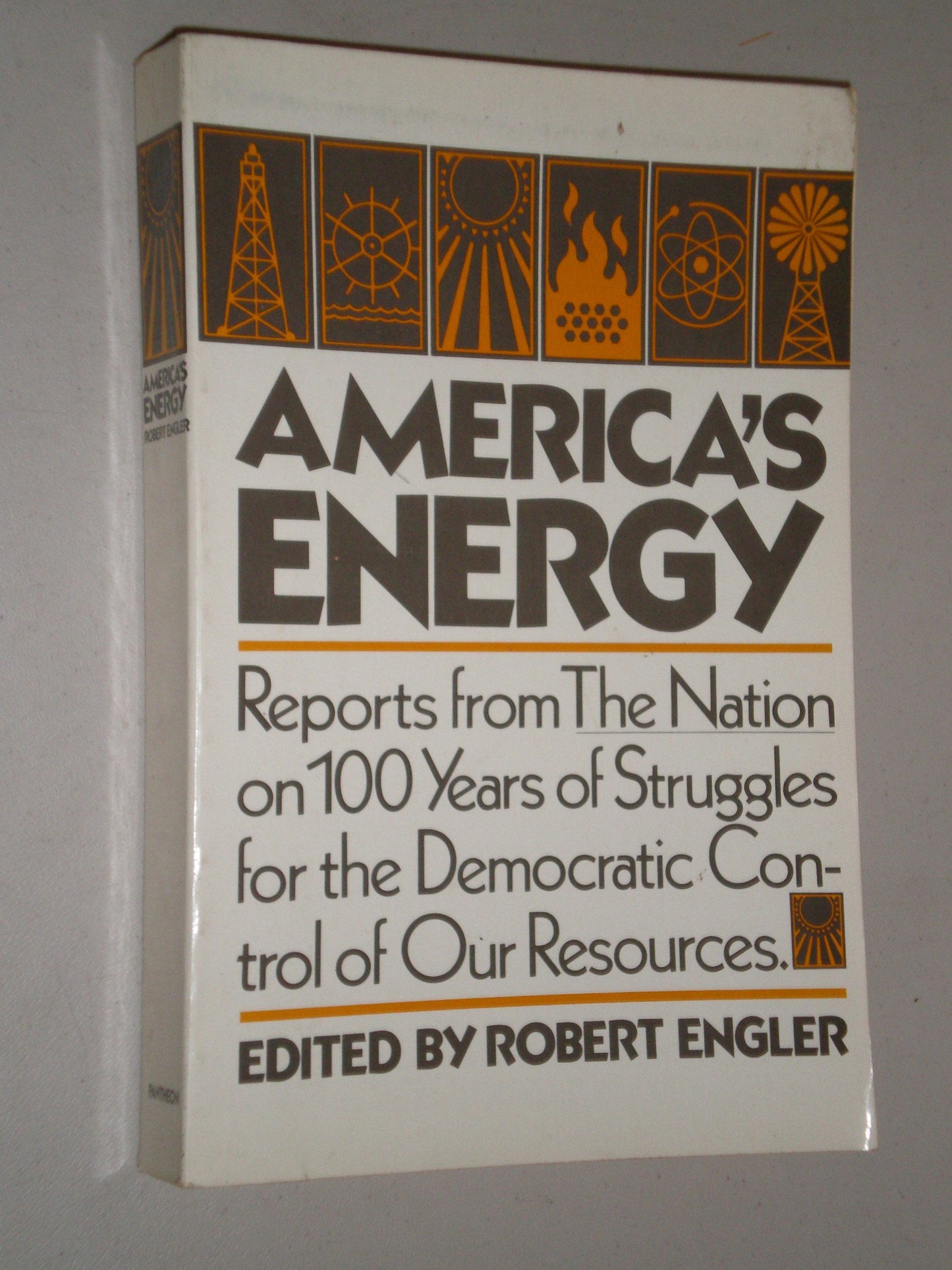 America's Energy: Reports from the Nation on 100 Years of Struggles for the Democratic Control of Our Resources book cover