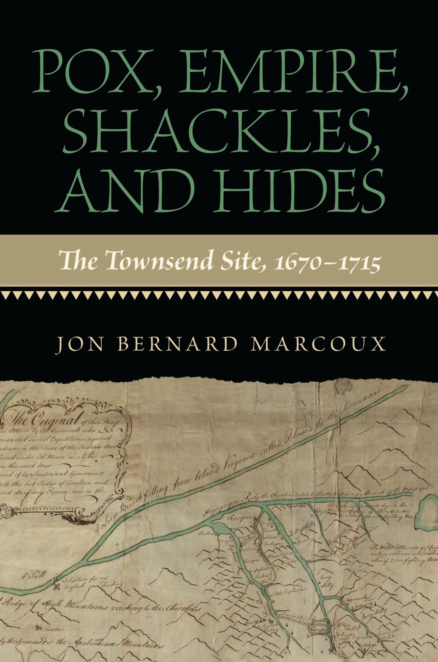Pox, Empire, Shackles, and Hides: The Townsend Site, 1670-1715 (First Edition, First) book cover