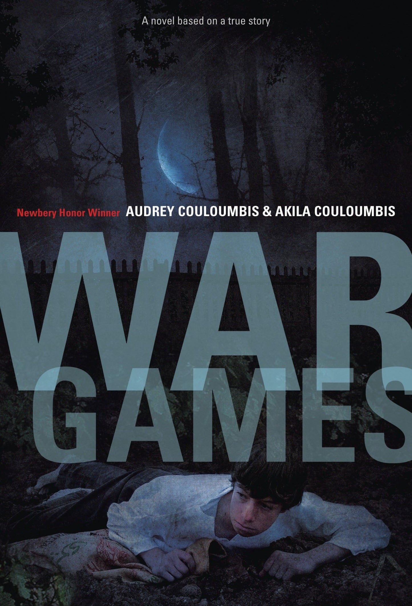 War Games: A Novel Based on a True Story book cover