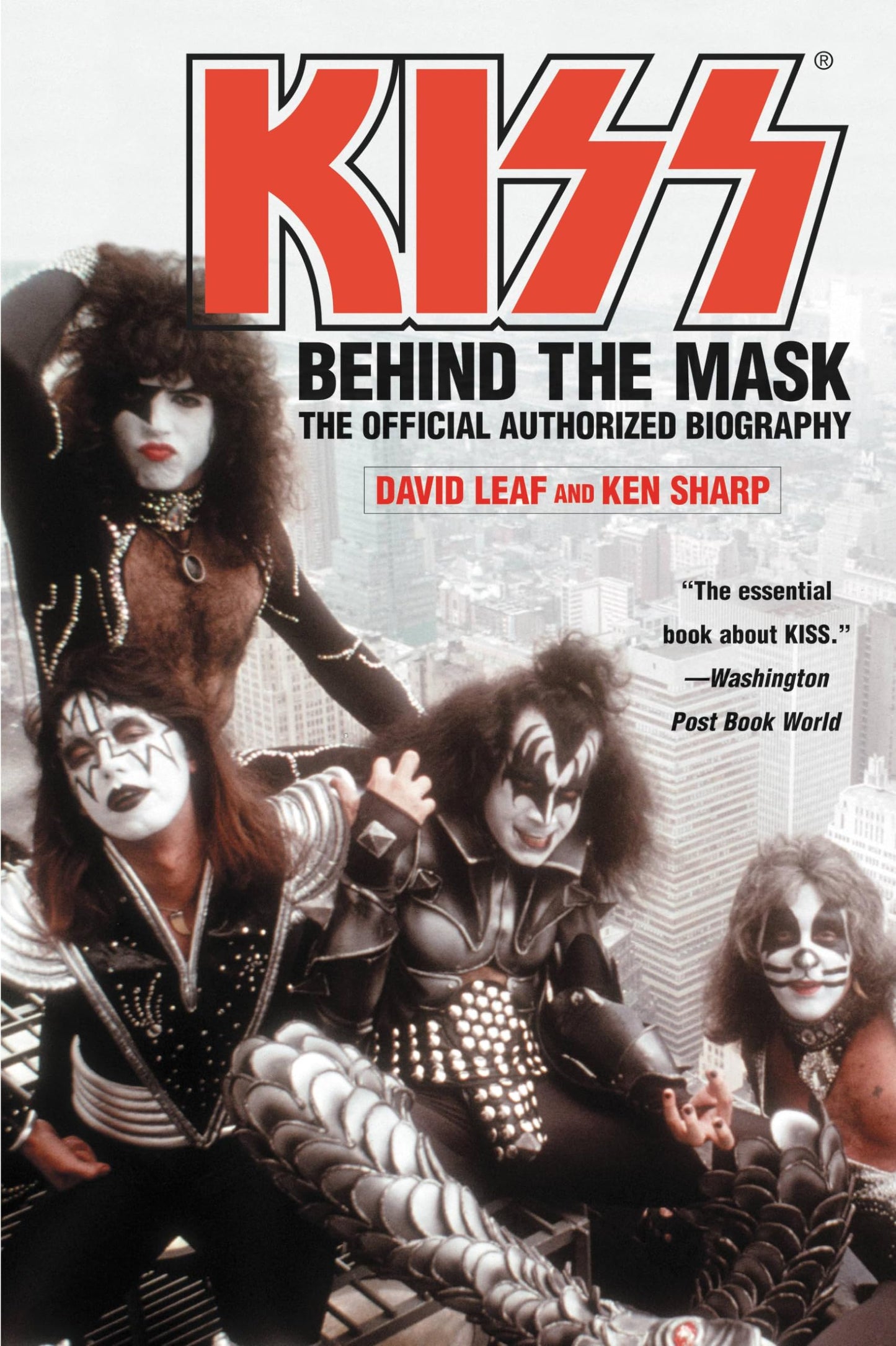 Kiss: Behind the Mask - Official Authorized Biogrphy