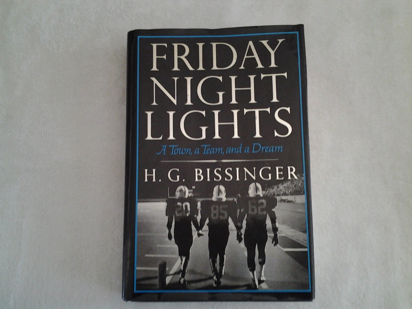 Friday Night Lights: A Town, a Team, and a Dream