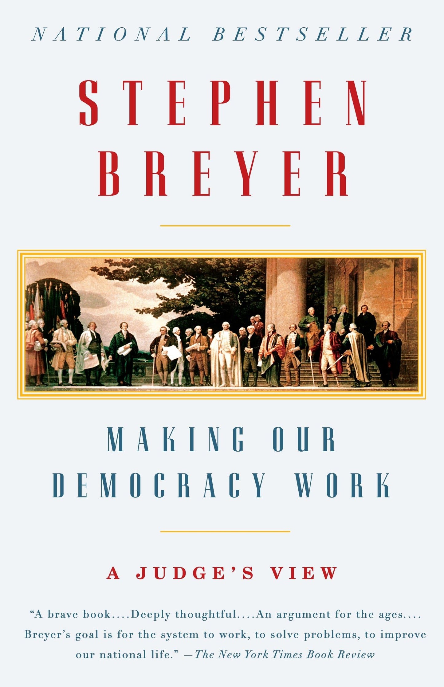 Making Our Democracy Work: A Judge's View book cover