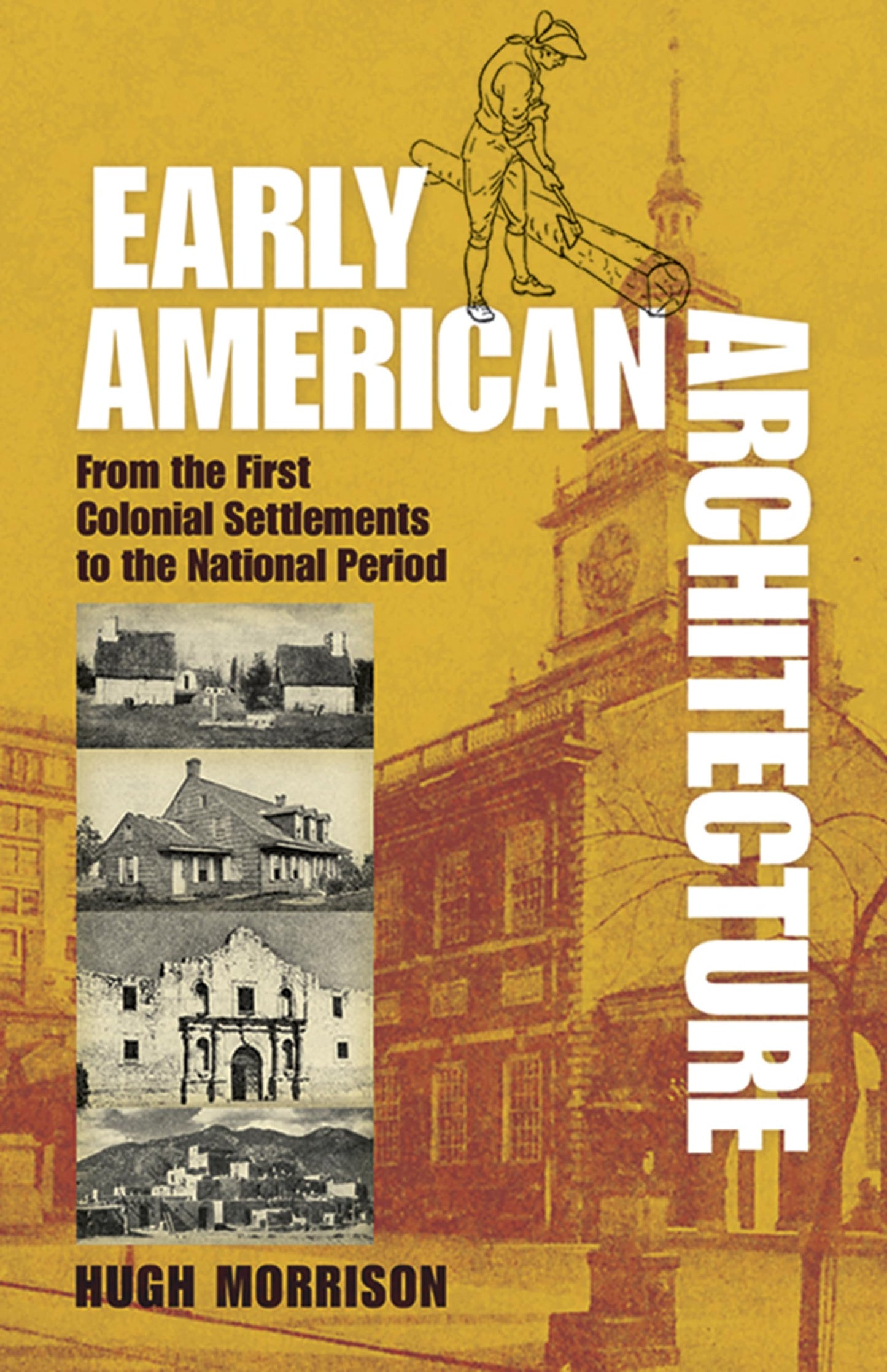 Early American Architecture: From the First Colonial Settlements to the National Period (Revised) book cover