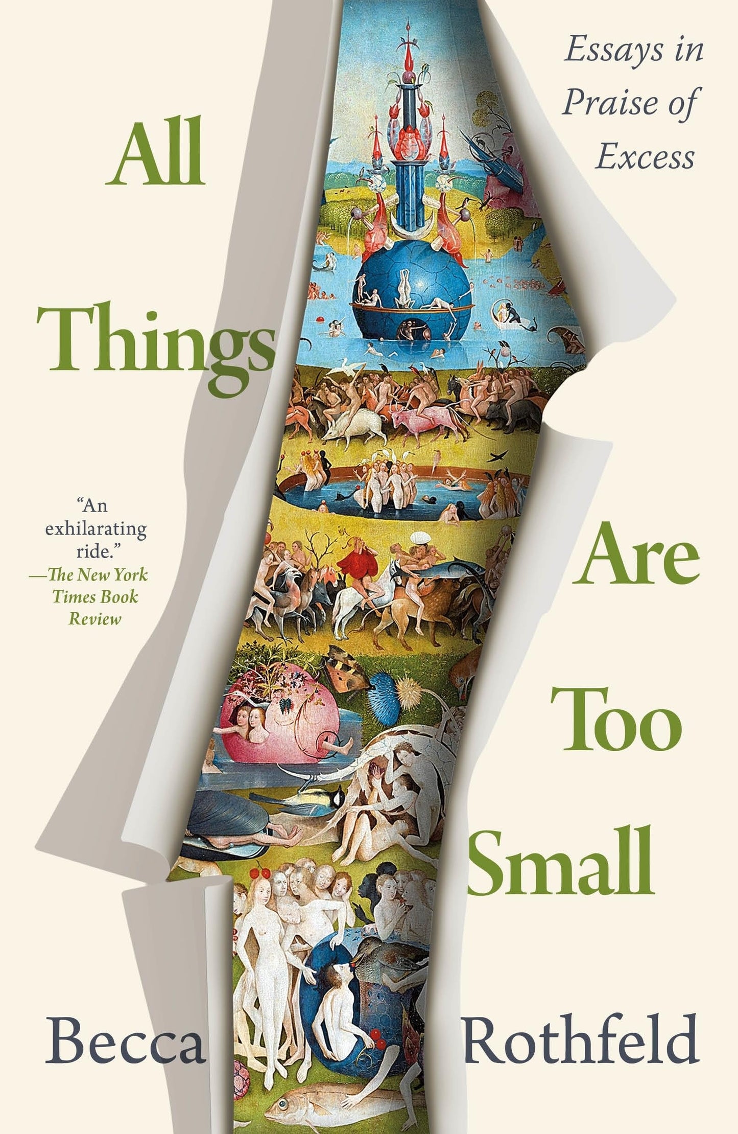 All Things Are Too Small: Essays in Praise of Excess book cover