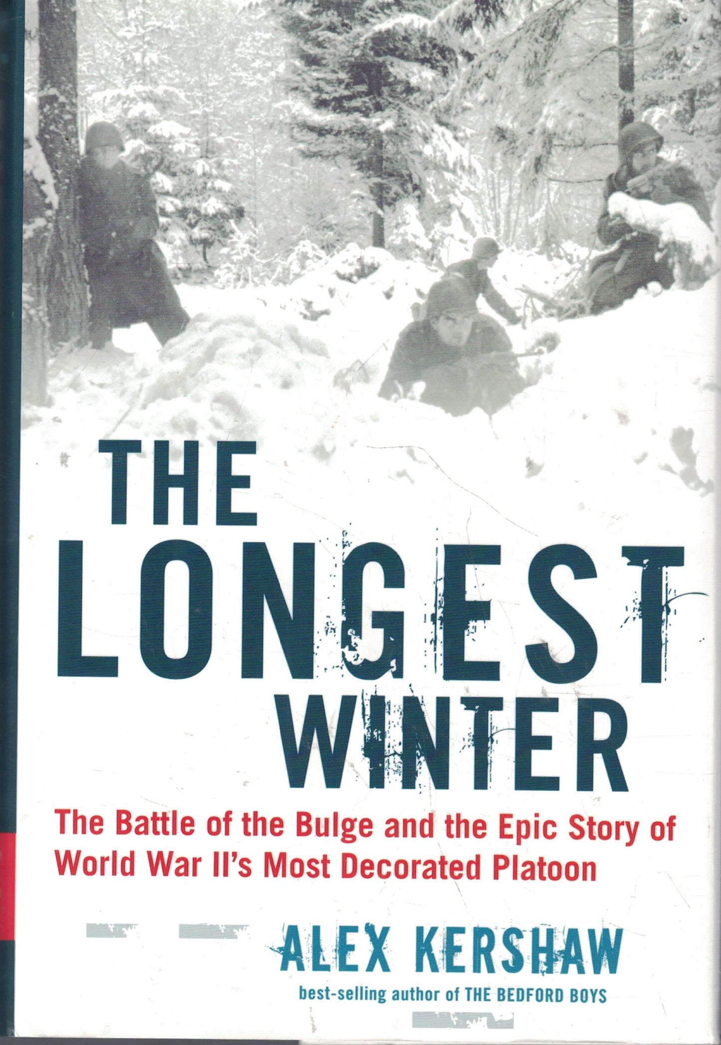 Longest Winter: The Battle of the Bulge and the Epic Story of WWII's Most Decorated Platoon book cover