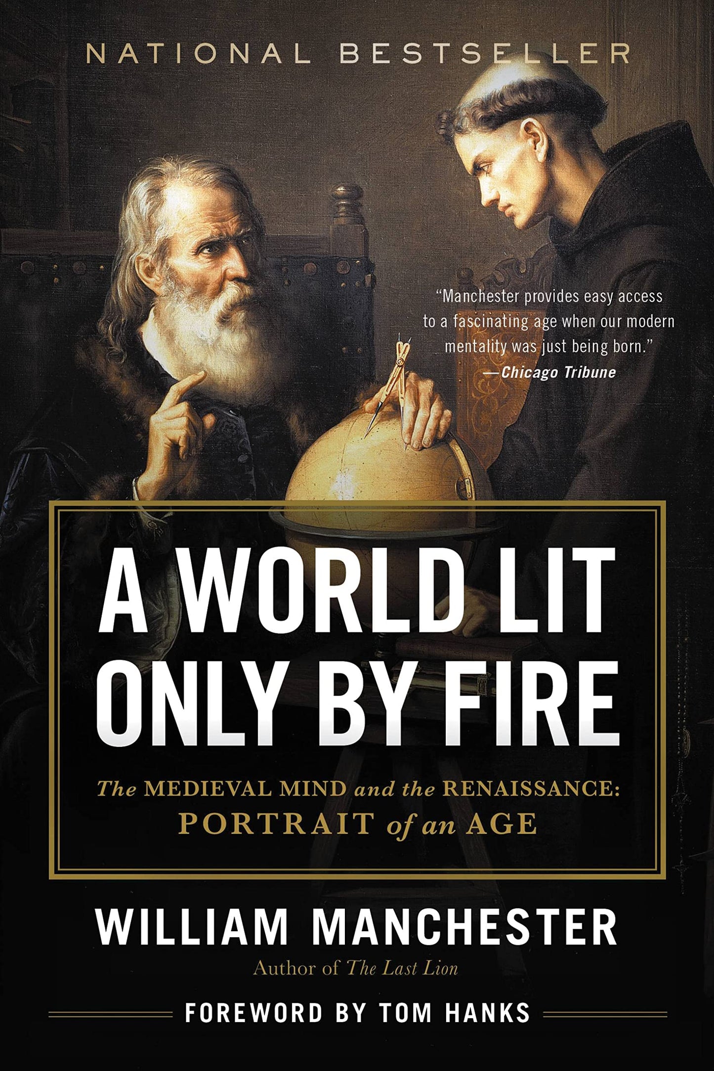 World Lit Only by Fire: The Medieval Mind and the Renaissance: Portrait of an Age book cover