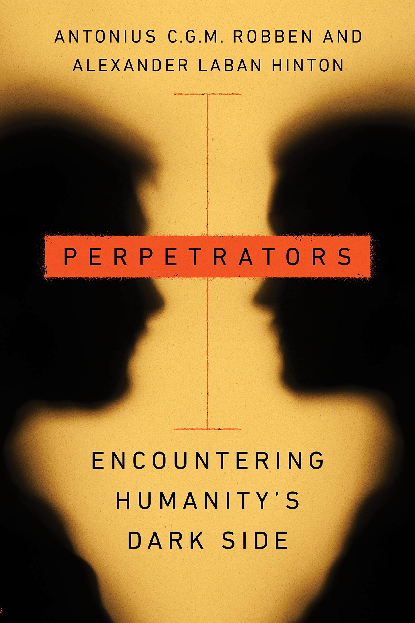 Perpetrators: Encountering Humanity's Dark Side book cover
