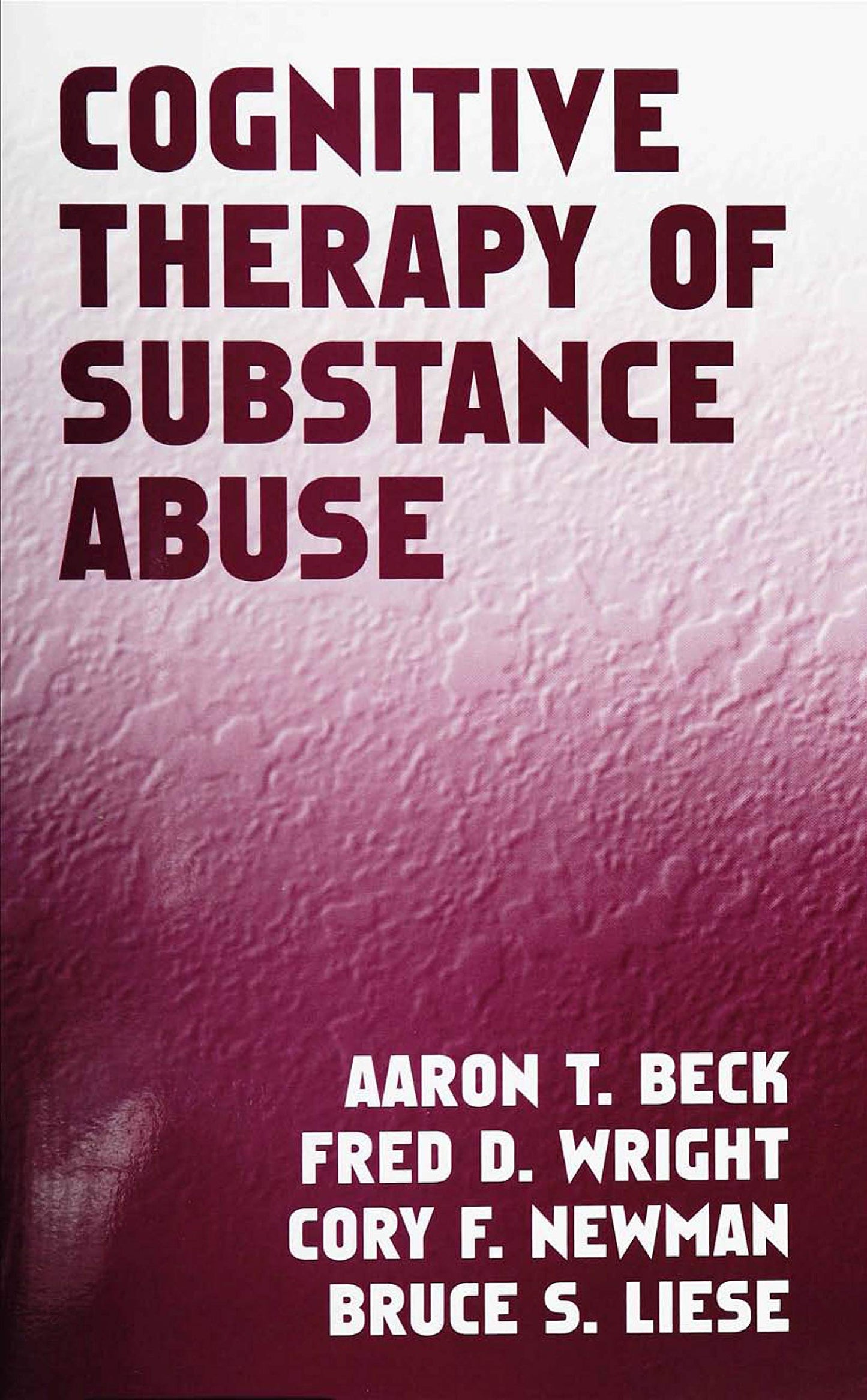Cognitive Therapy of Substance Abuse (Revised) book cover