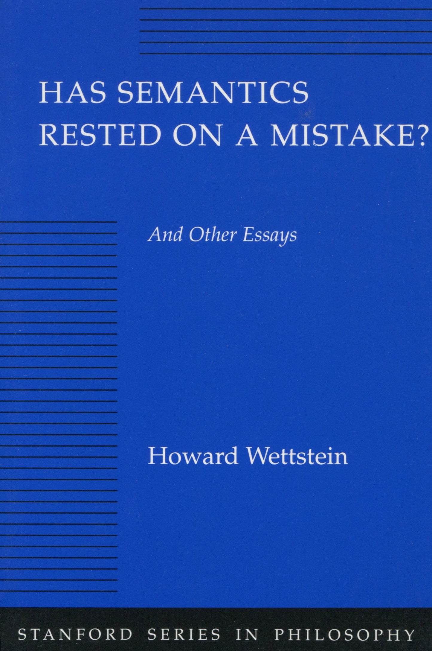 Has Semantics Rested on a Mistake? and Other Essays book cover