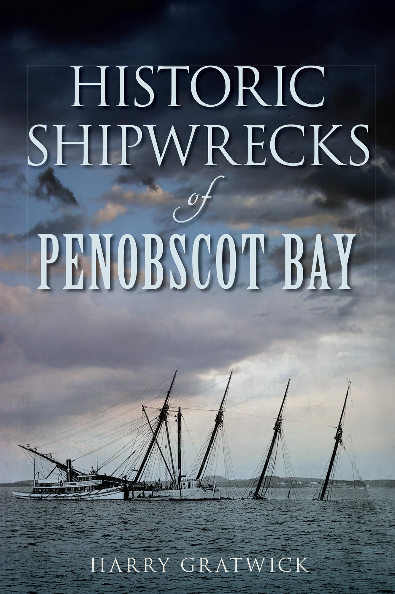 Historic Shipwrecks of Penobscot Bay book cover