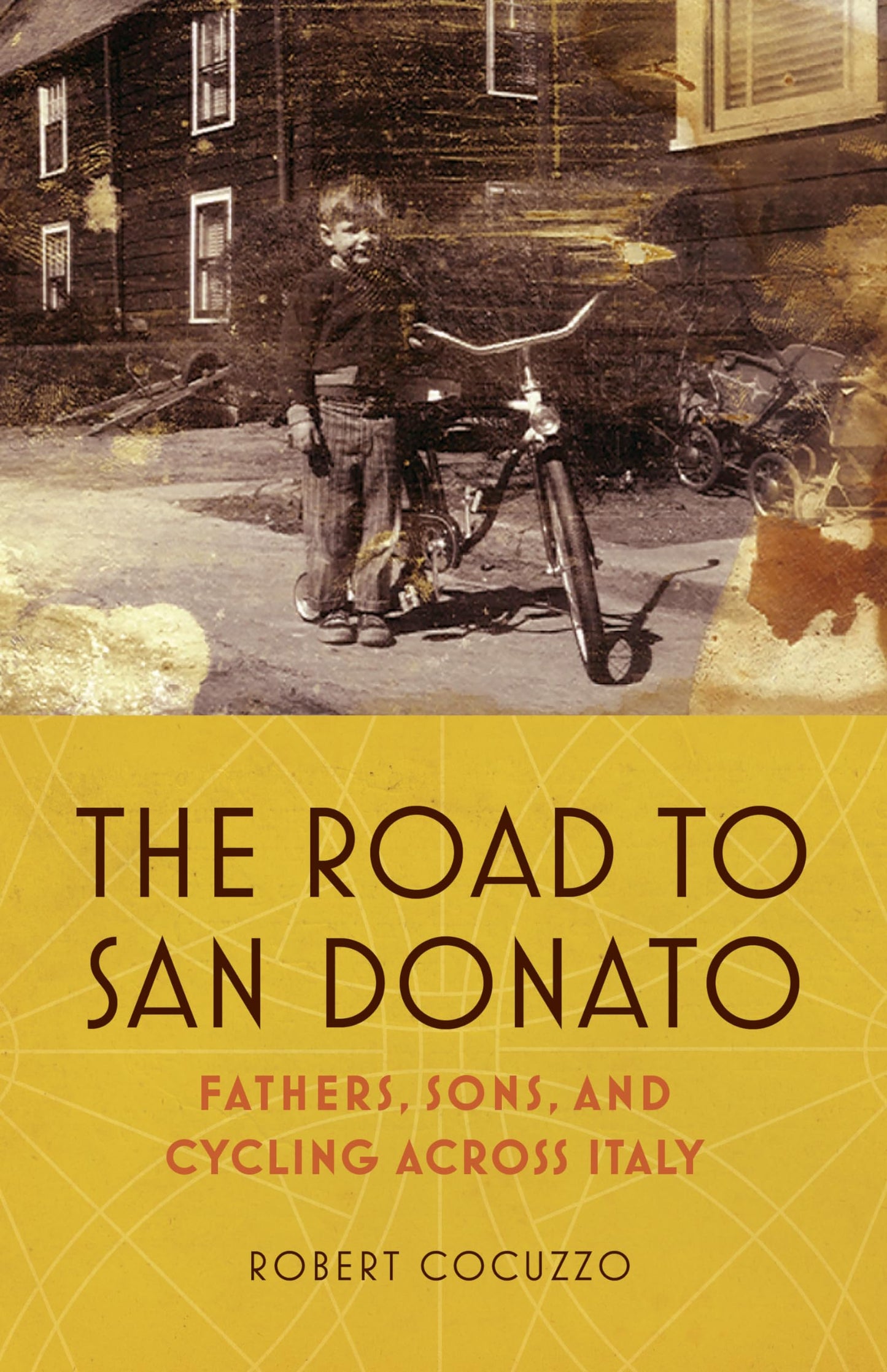 Road to San Donato: Fathers, Sons, and Cycling Across Italy book cover