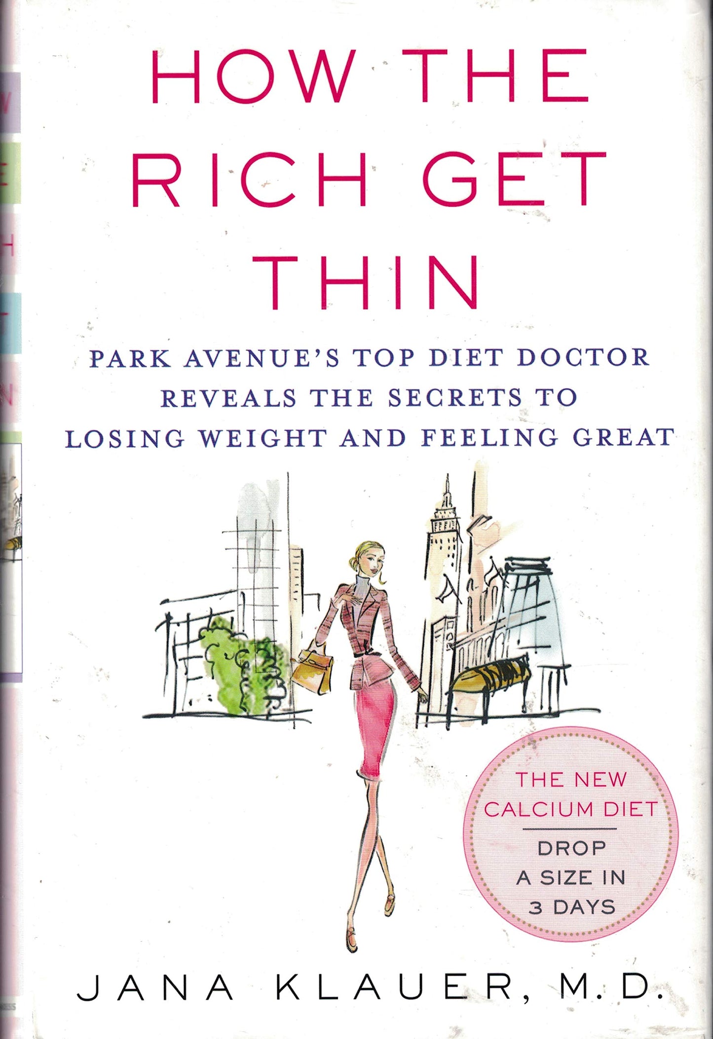 How the Rich Get Thin: Park Avenue's Top Diet Doctor Reveals the Secrets to Losing Weight and Feeling Great book cover