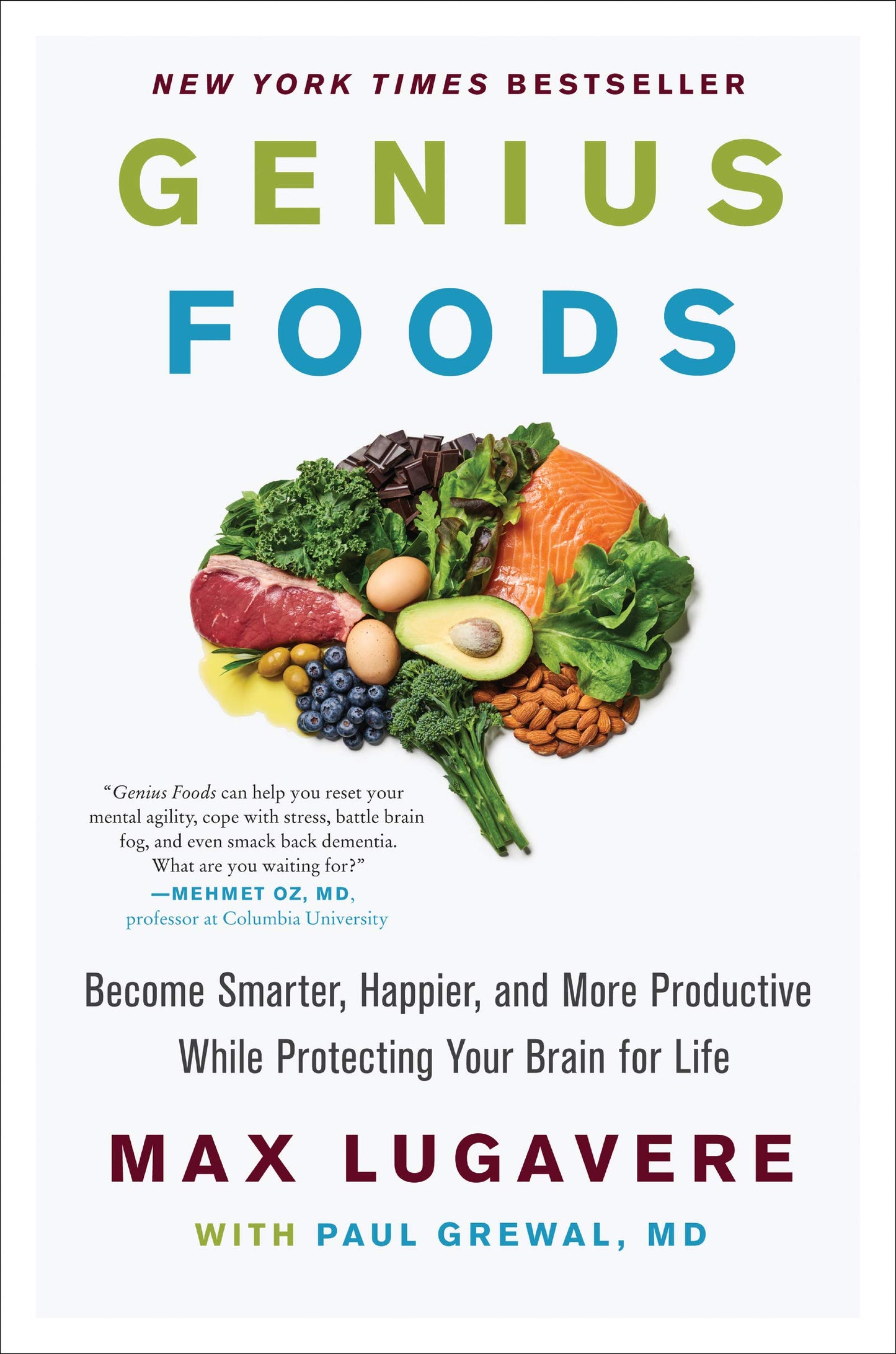 Genius Foods: Become Smarter, Happier, and More Productive While Protecting Your Brain for Life book cover