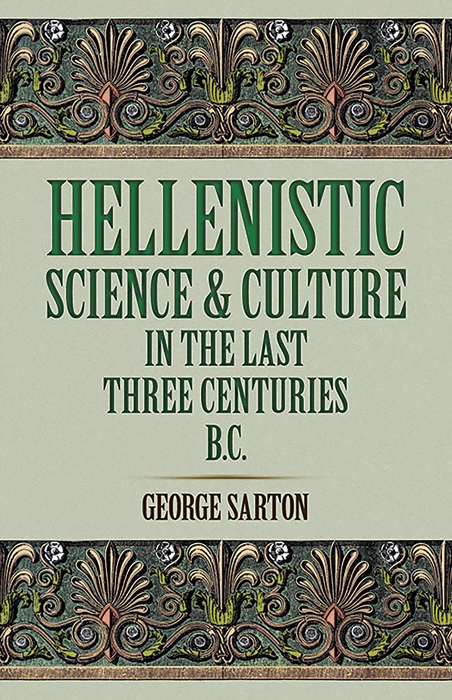 Hellenistic Science and Culture in the Last Three Centuries B.C. book cover