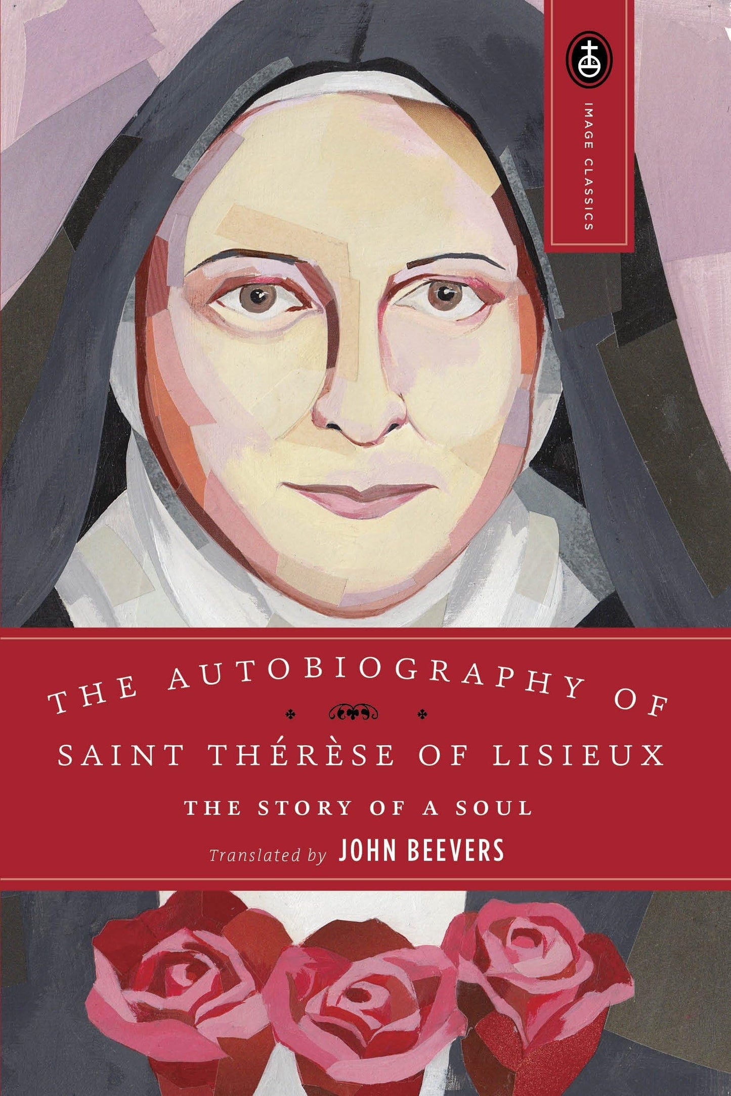 The Autobiography of Saint Therese of Lisieux: The Story of a Soul book cover