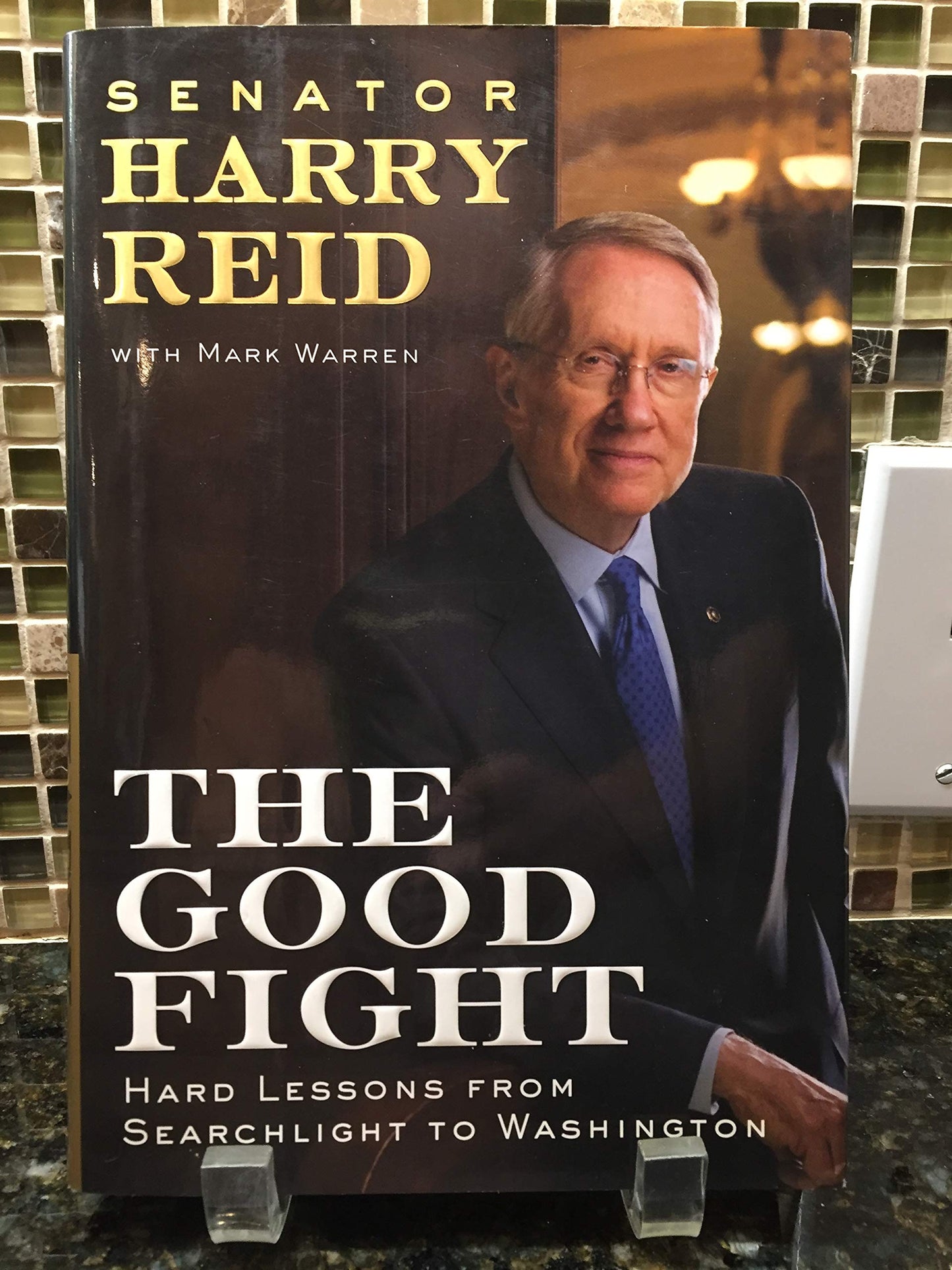 Good Fight: Hard Lessons from Searchlight to Washington book cover