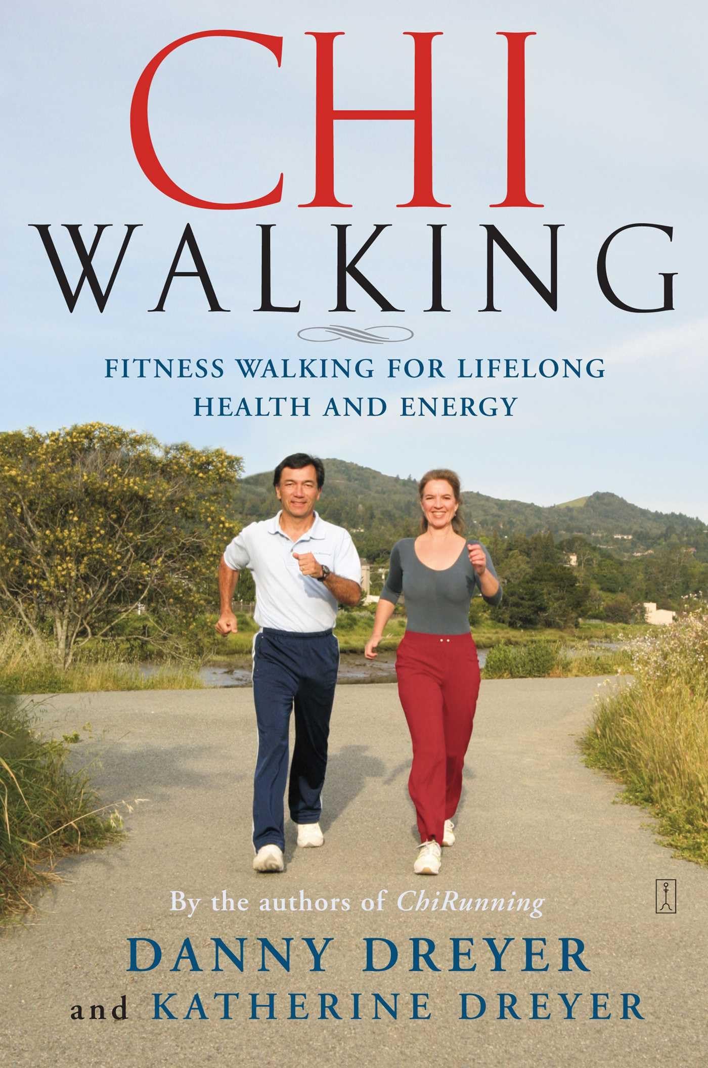Chiwalking: Fitness Walking for Lifelong Health and Energy book cover