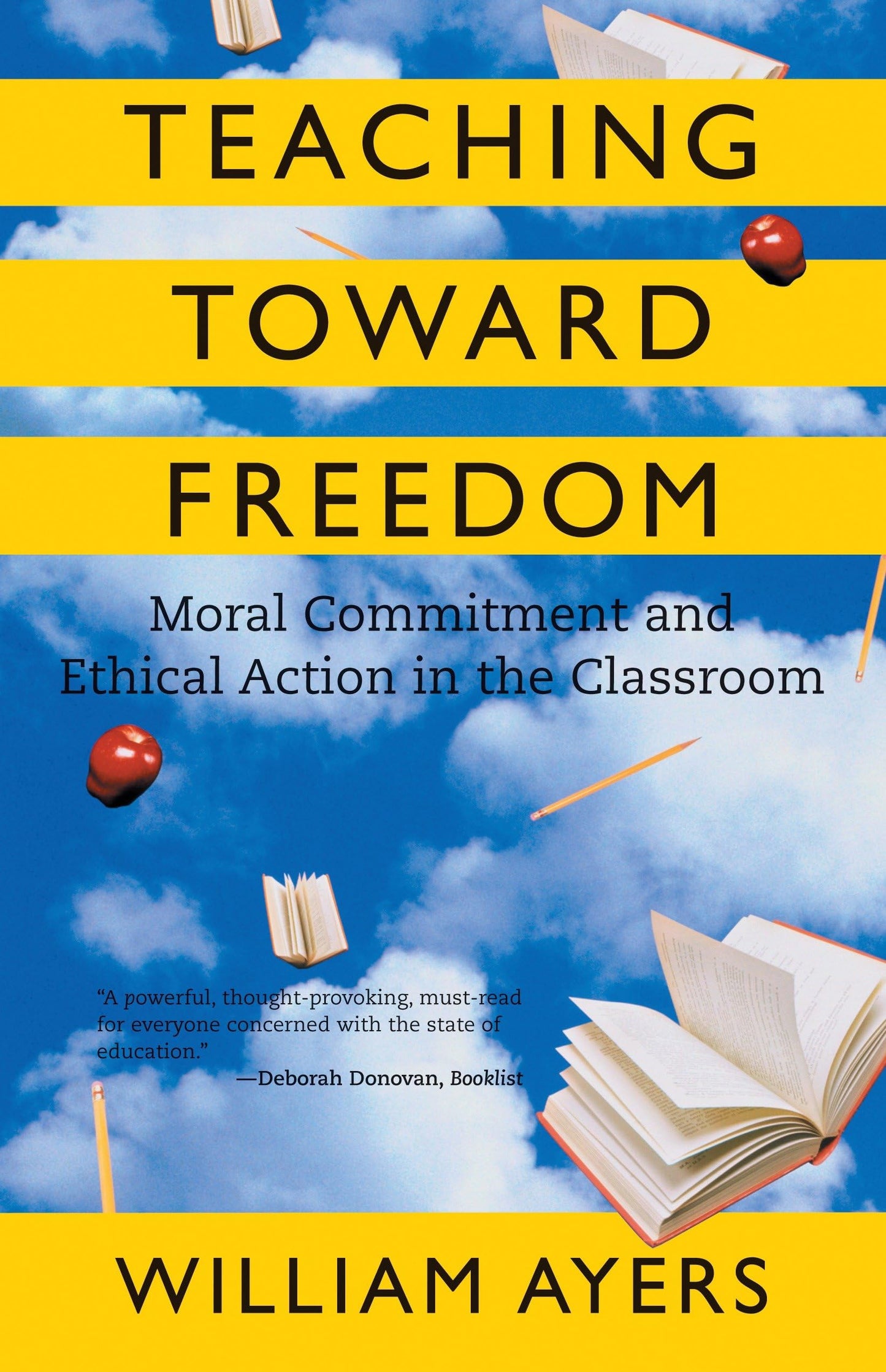 Teaching Toward Freedom: Moral Commitment and Ethical Action in the Classroom (Revised) book cover