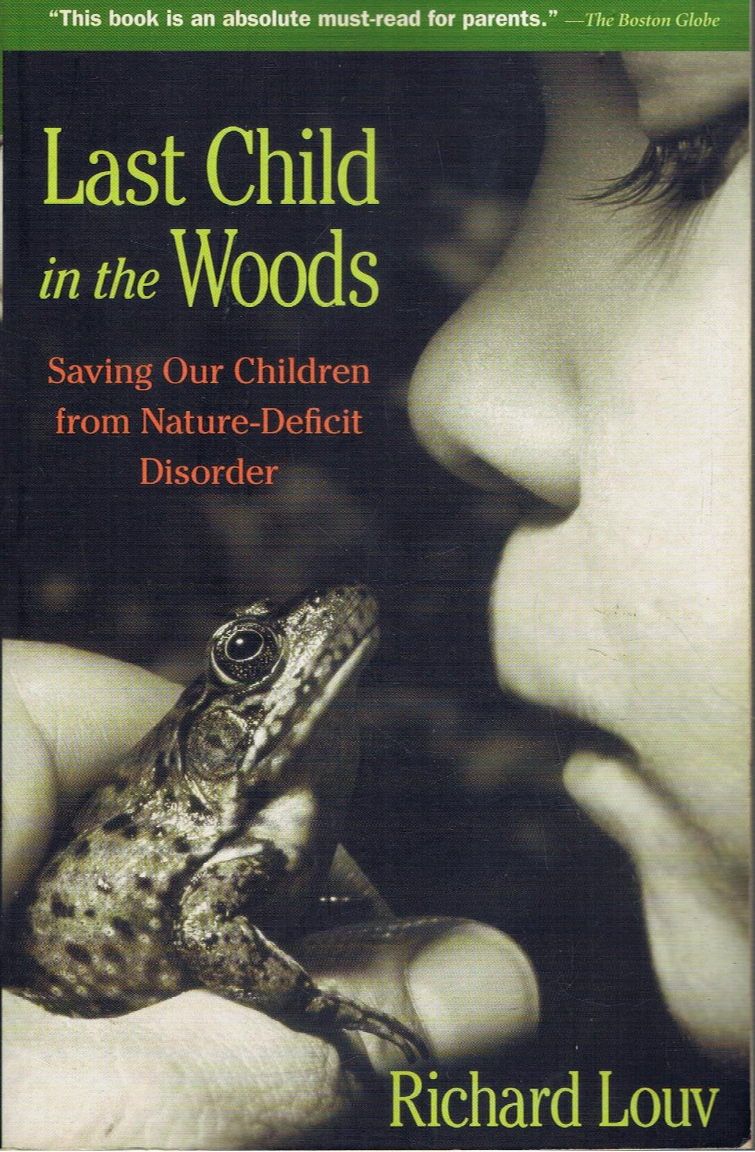 Last Child in the Woods: Saving Our Children from Nature-Deficit Disorder (Revised) book cover