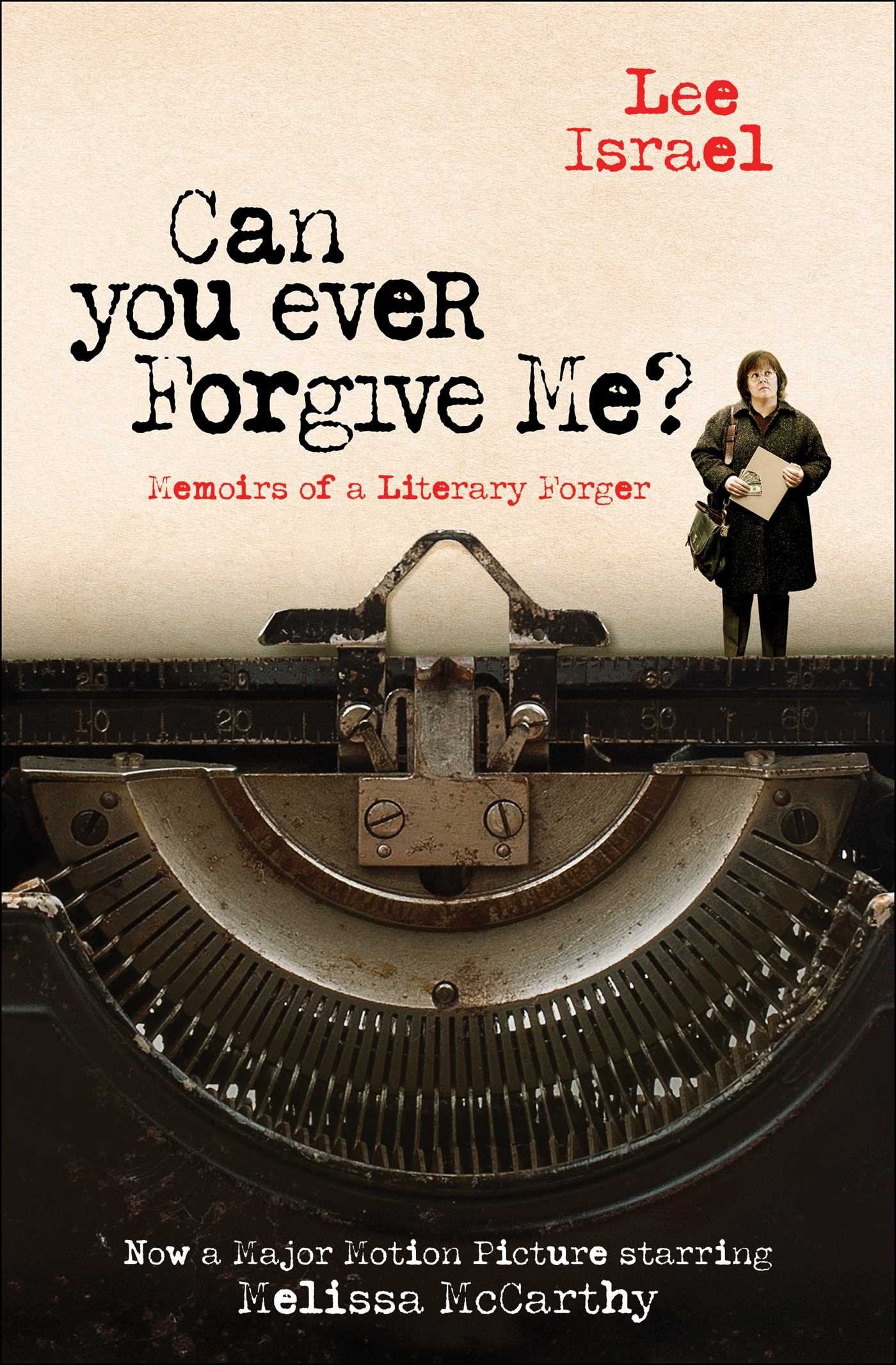 Can You Ever Forgive Me?: Memoirs of a Literary Forger (Media Tie-In) book cover