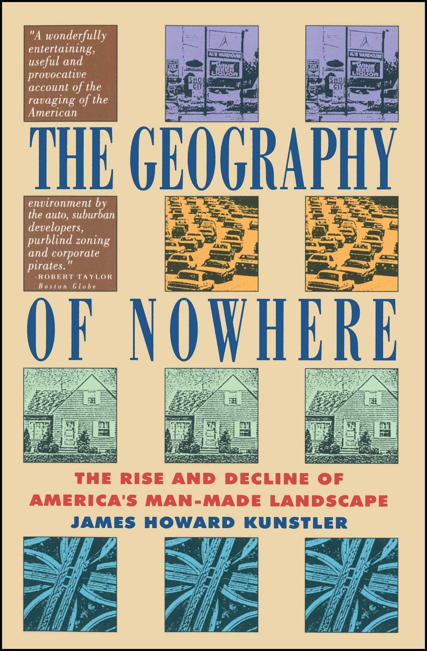 Geography of Nowhere: The Rise and Declineof America's Man-Made Landscape book cover