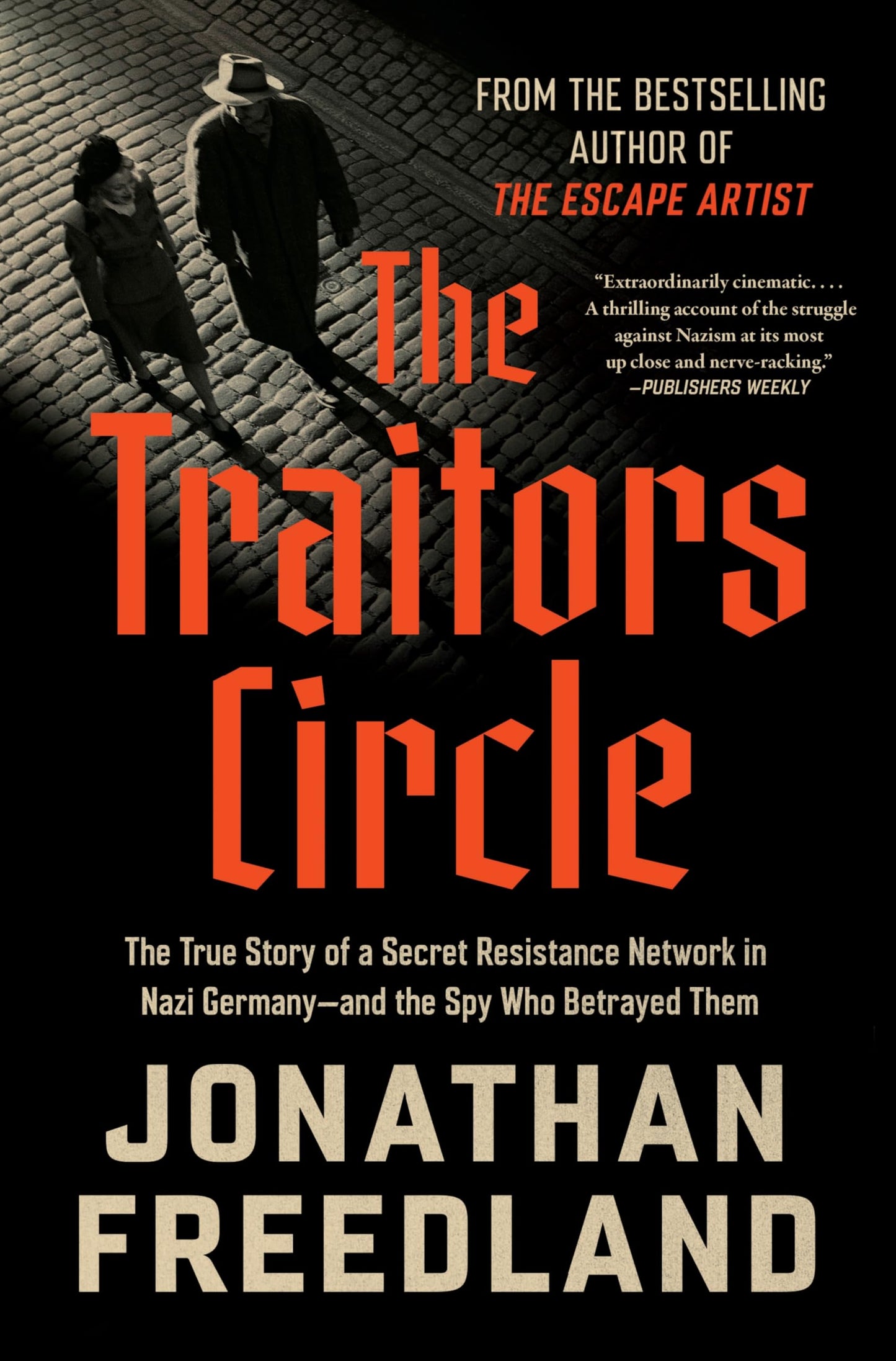 Traitors Circle: The True Story of a Secret Resistance Network in Nazi Germany--And the Spy Who Betrayed Them book cover
