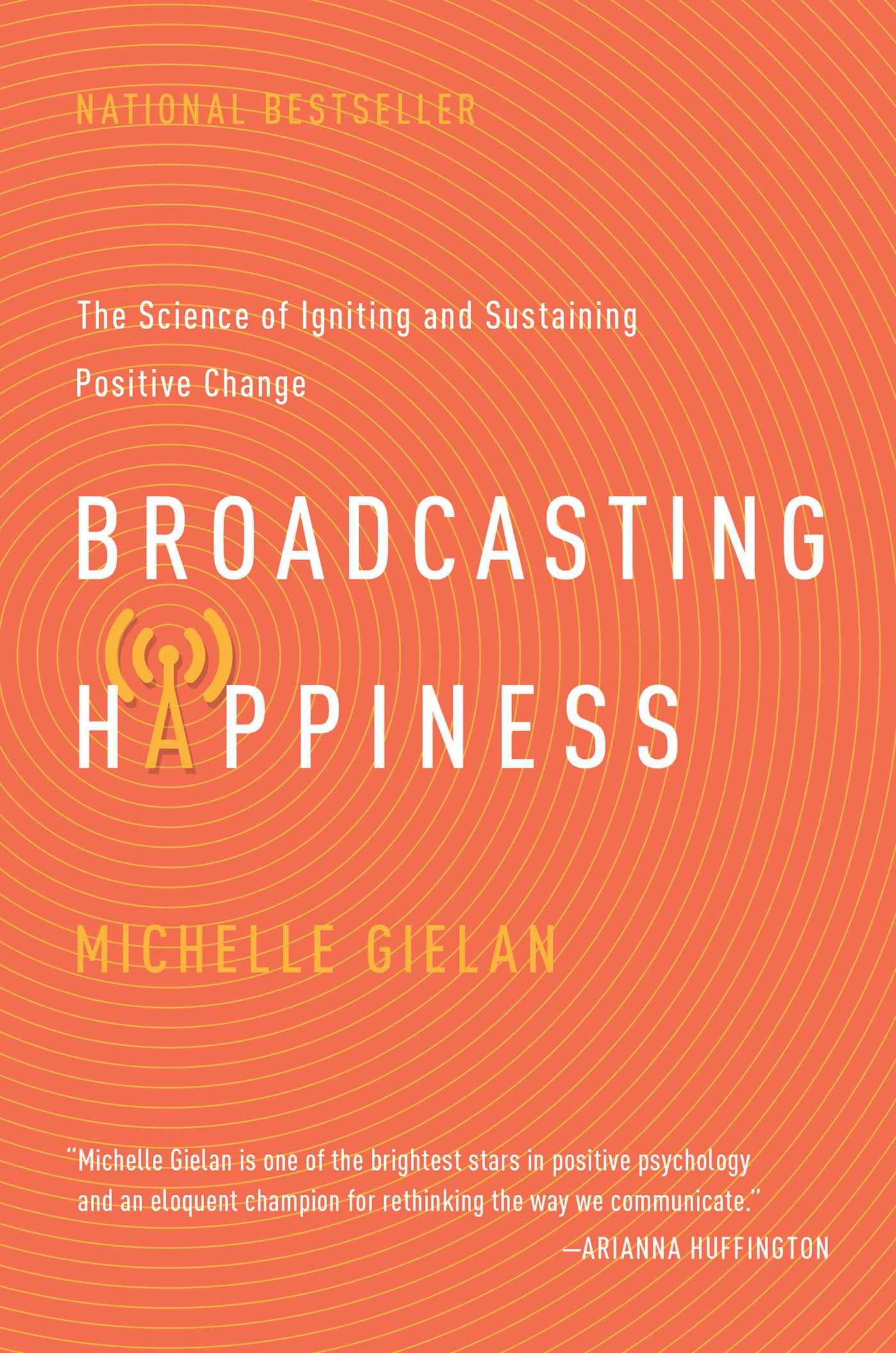 Broadcasting Happiness: The Science of Igniting and Sustaining Positive Change book cover