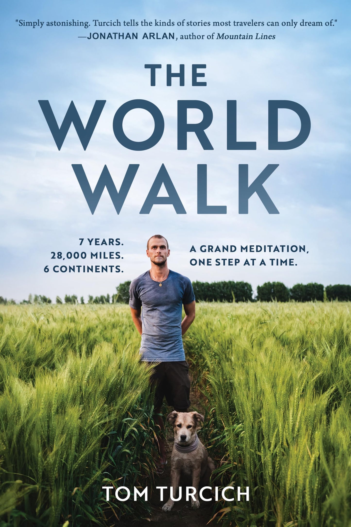 World Walk: 7 Years. 28,000 Miles. 6 Continents. a Grand Meditation, One Step at a Time. book cover