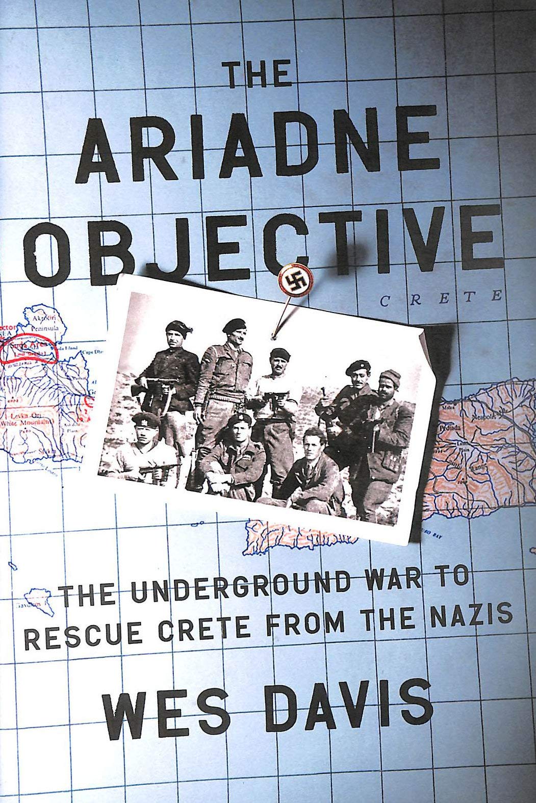 Ariadne Objective: The Underground War to Rescue Crete from the Nazis