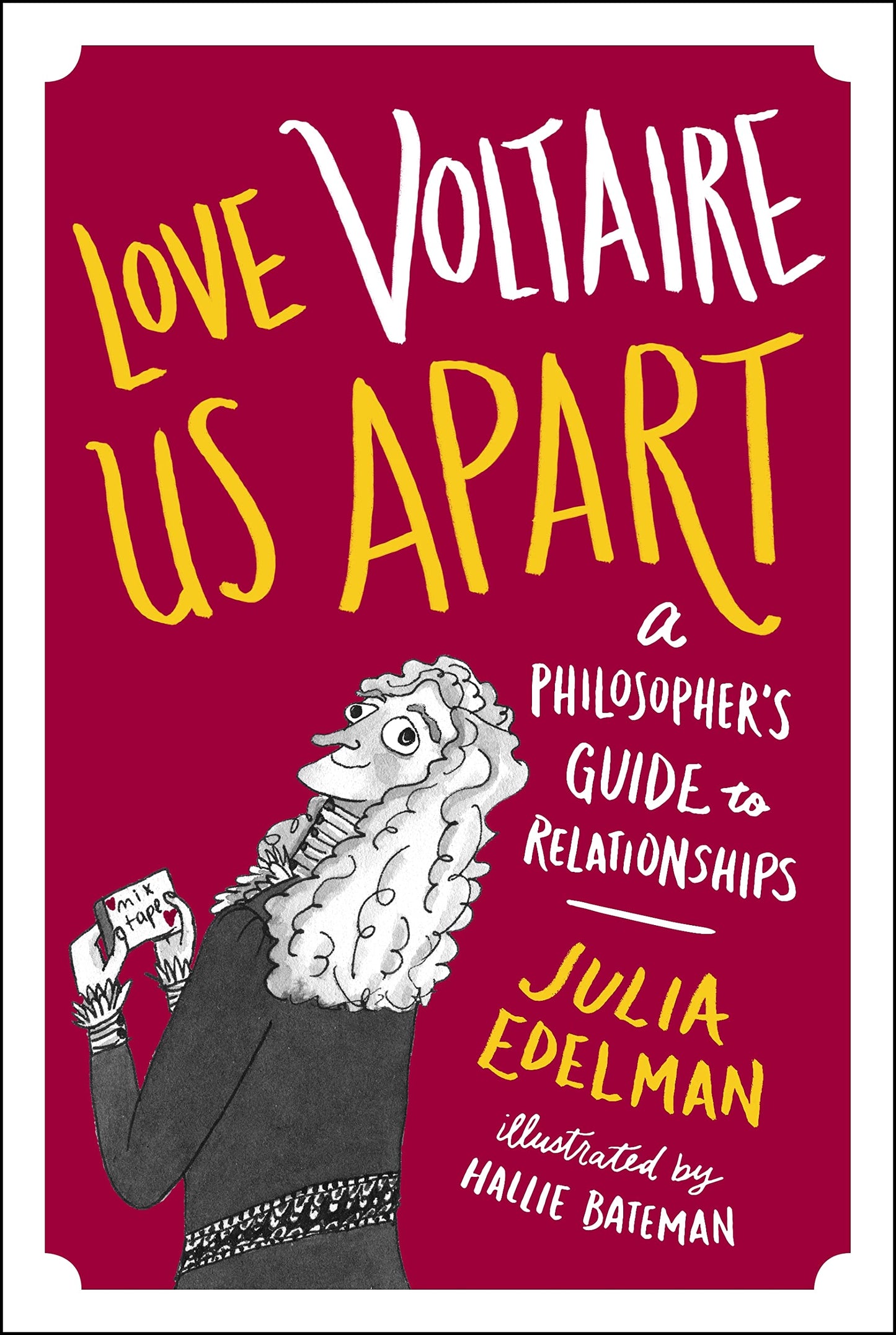 Love Voltaire Us Apart: A Philosopher's Guide to Relationships book cover