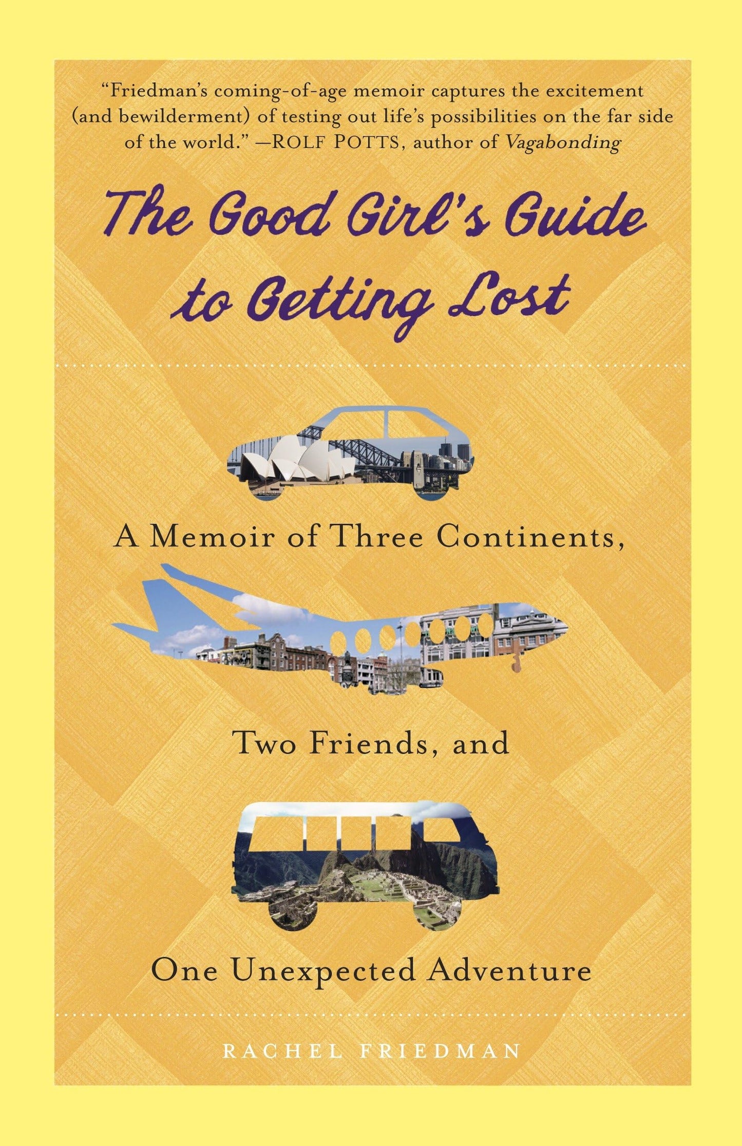 Good Girl's Guide to Getting Lost: A Memoir of Three Continents, Two Friends, and One Unexpected Adventure book cover