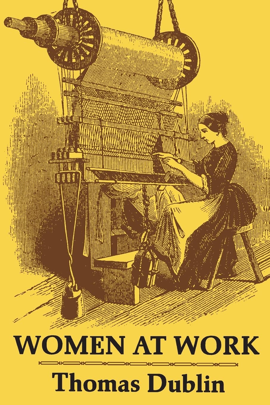 Women at Work: The Transformation of Work and Community in Lowell, Massachusetts, 1826-1860 book cover