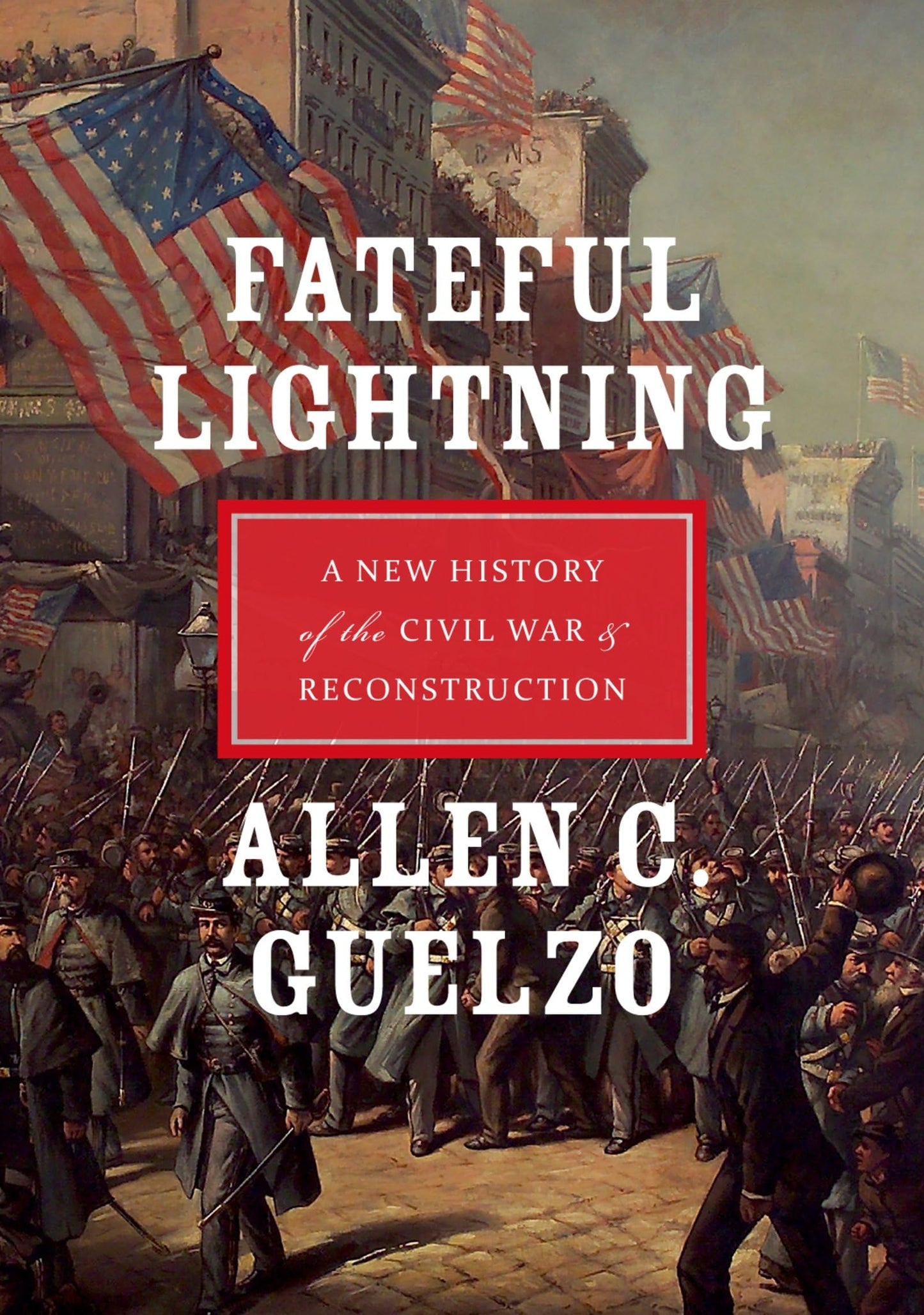 Fateful Lightning: A New History of the Civil War & Reconstruction book cover
