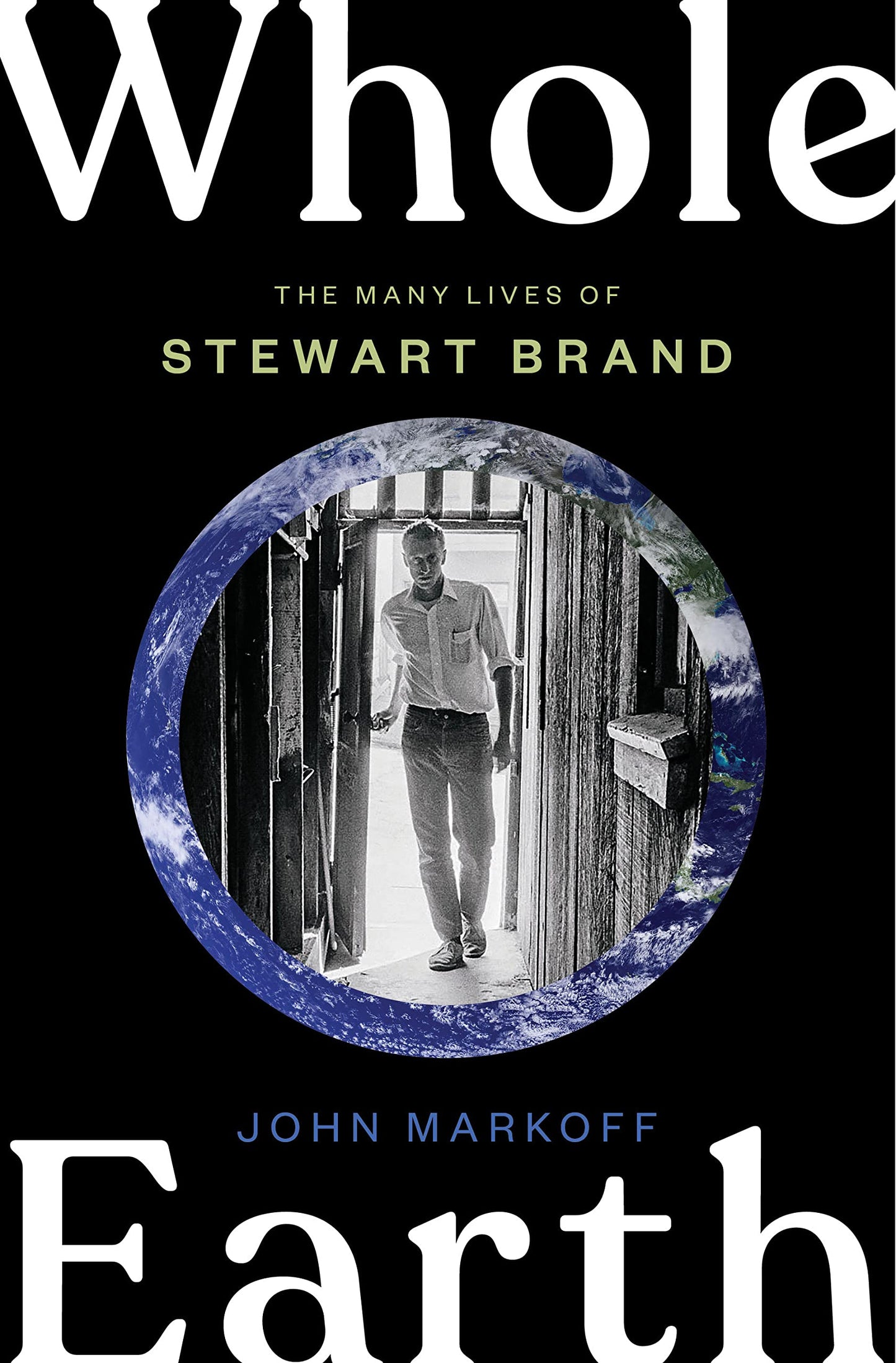 Whole Earth: The Many Lives of Stewart Brand book cover