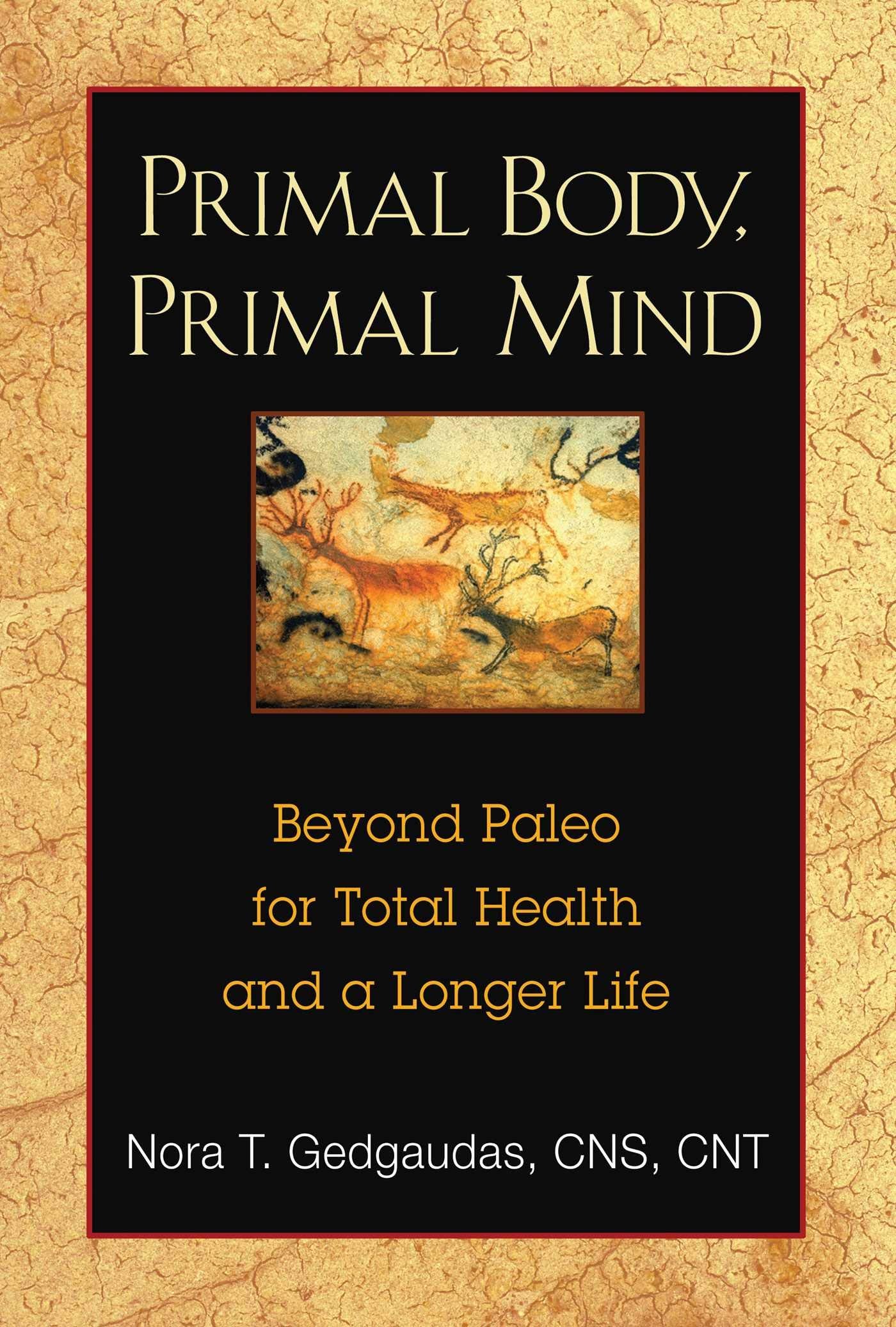 Primal Body, Primal Mind: Beyond Paleo for Total Health and a Longer Life book cover