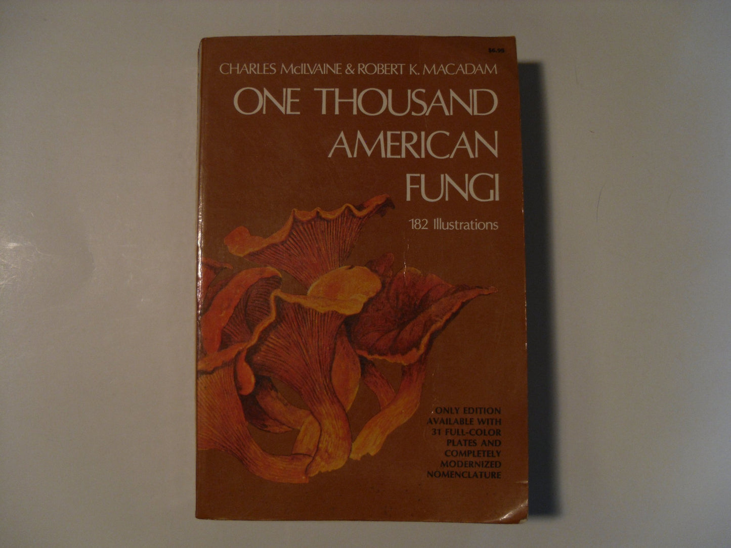 One Thousand American Fungi: Toadstools, Mushrooms, Fungi: How to Select and Cook the Edible; How to Distinguish and Avoid the Poisonous, (Revised) book cover
