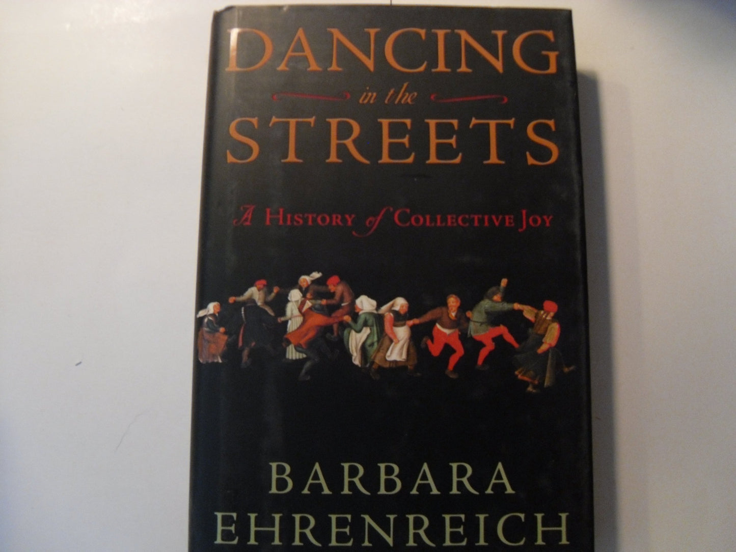 Dancing in the Streets: A History of Collective Joy book cover