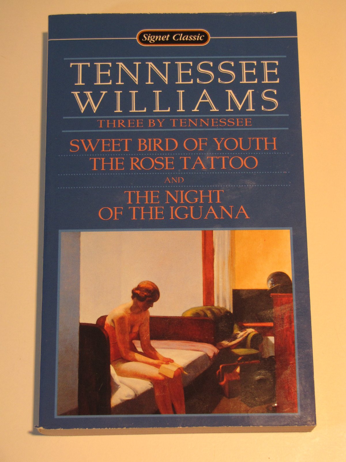 Three by Tennessee: Sweet Bird of Youth; The Rose Tattoo; The Night of the Iguana book cover