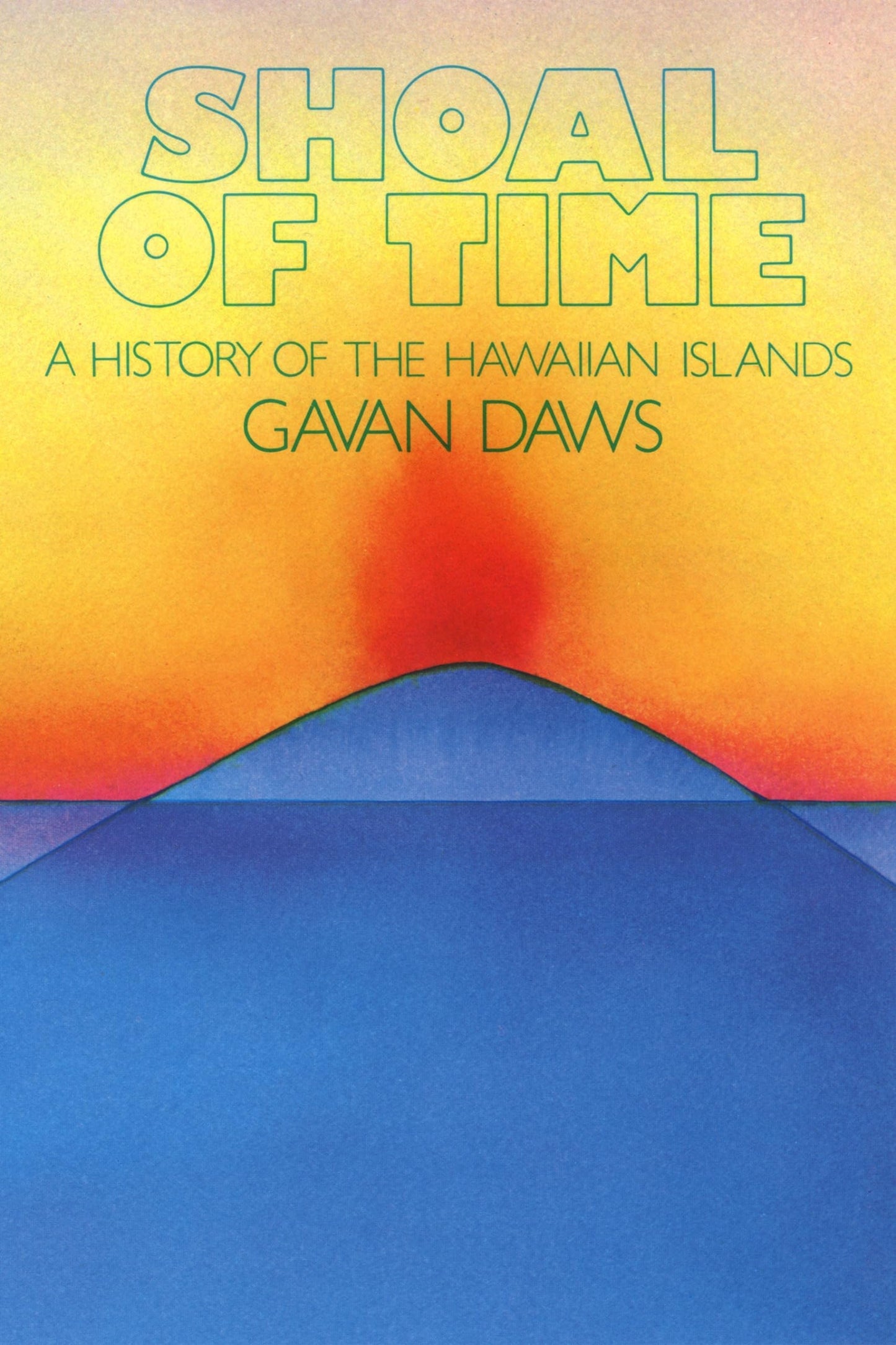 Shoal of Time: A History of the Hawaiian Islands book cover