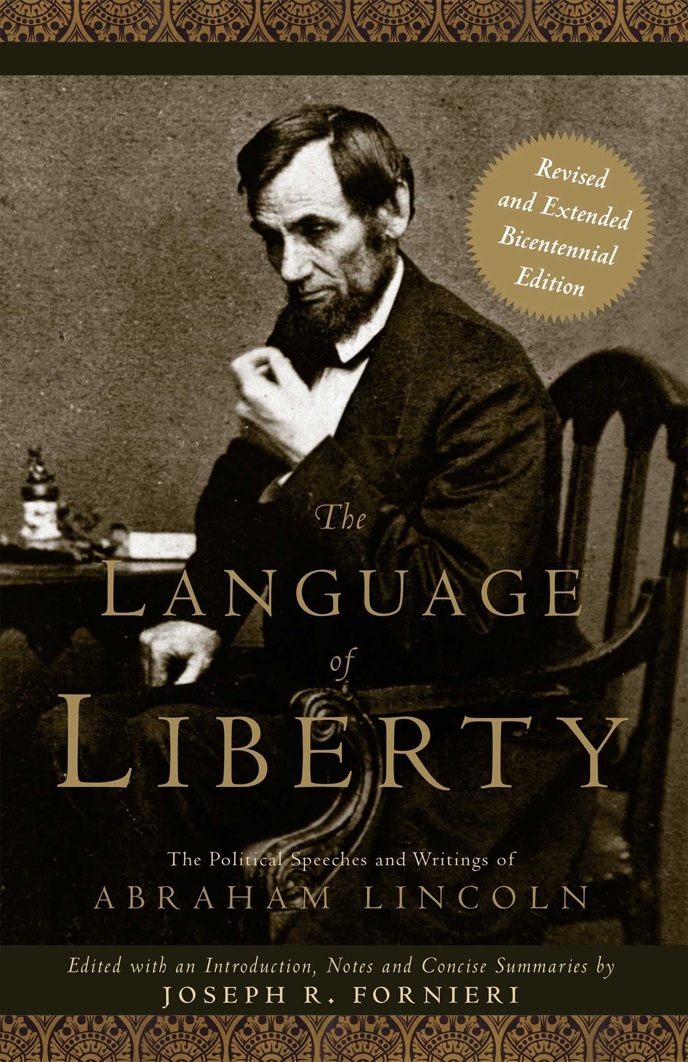 Language of Liberty: The Political Speeches and Writings of Abraham Lincoln (Revised, Extended, Bicentennial) book cover