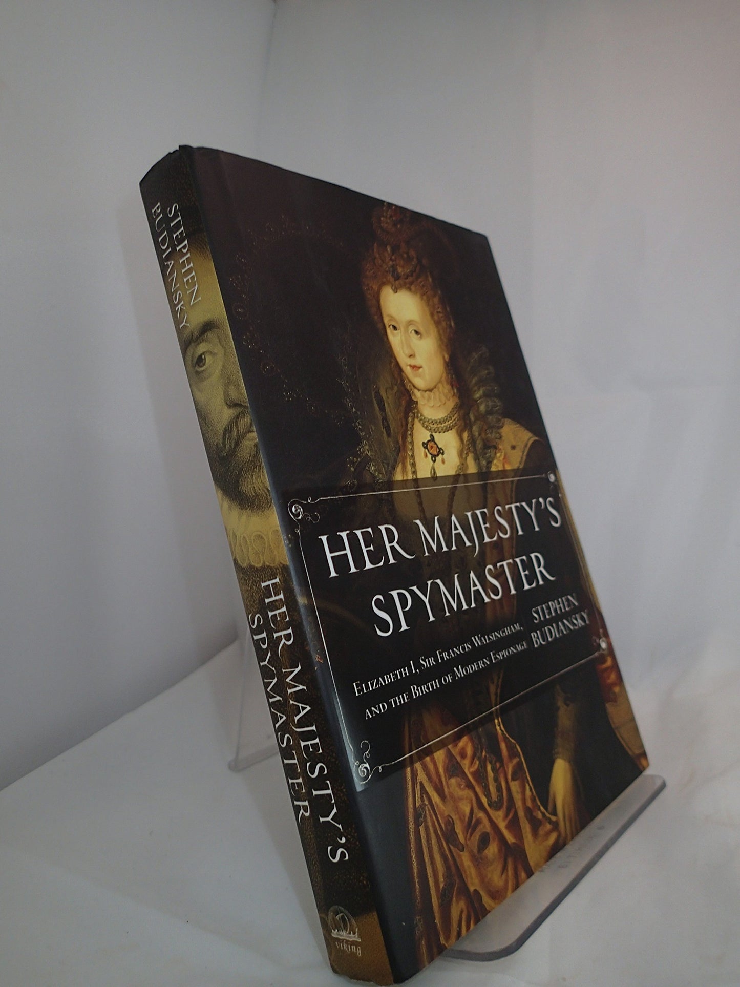 Her Majesty's Spymaster: Elizabeth I, Sir Francis Walsingham, and the Birth of Modern Espionage book cover