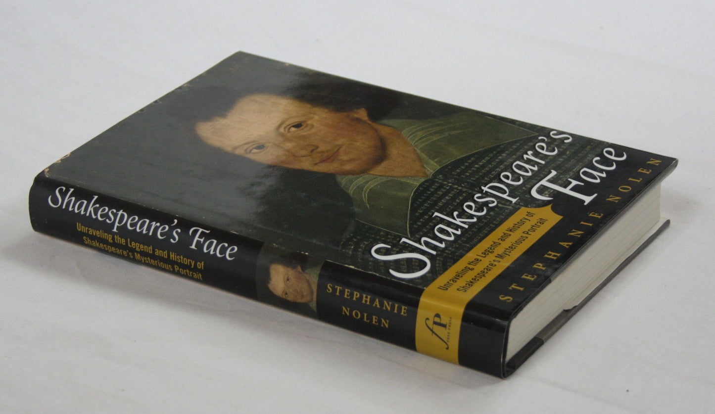 Shakespeare's Face: Unraveling the Legend and History of Shakespeare's Mysterious Portrait book cover