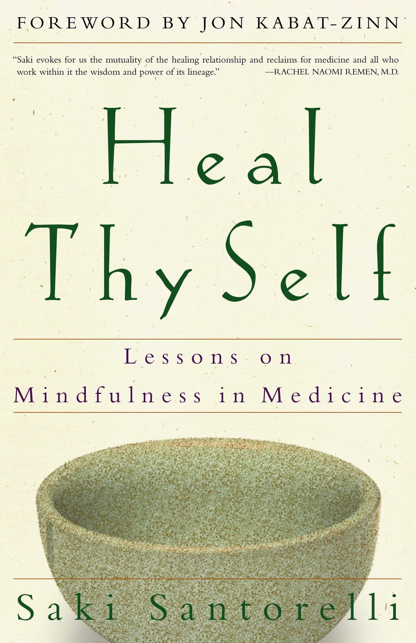 Heal Thy Self: Lessons on Mindfulness in Medicine book cover