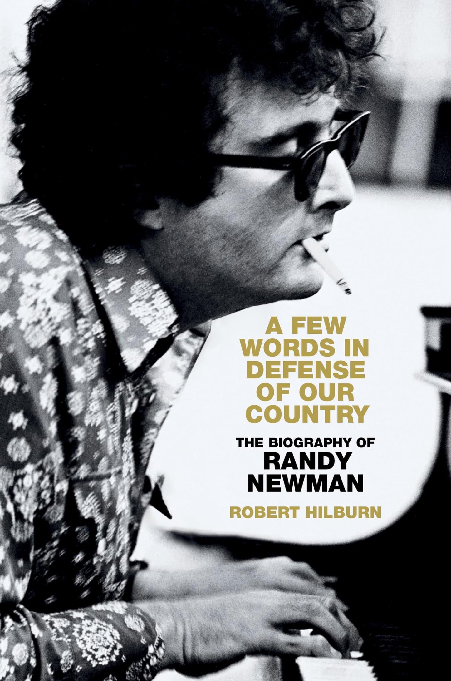 Few Words in Defense of Our Country: The Biography of Randy Newman book cover